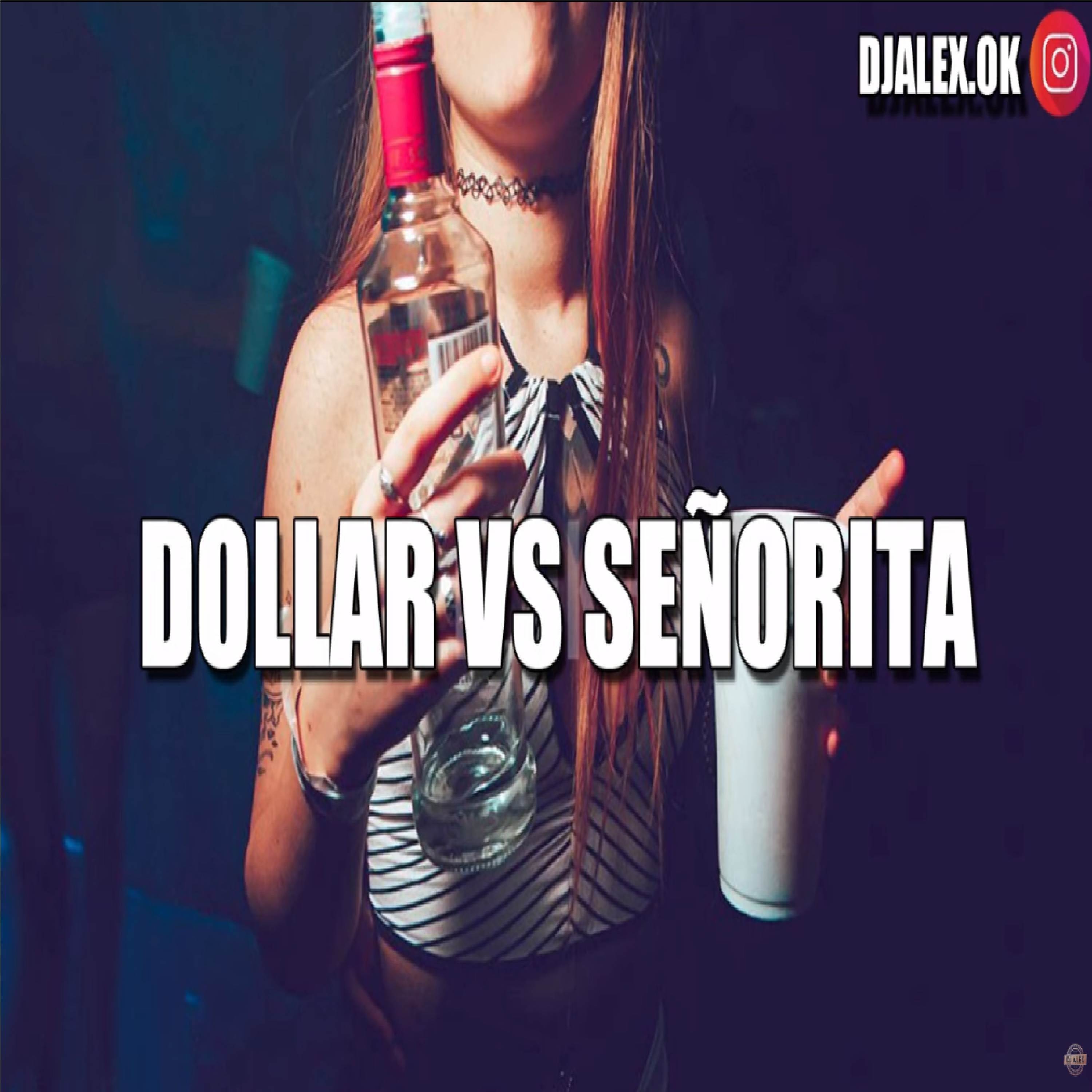 Dollar Vs Señorita