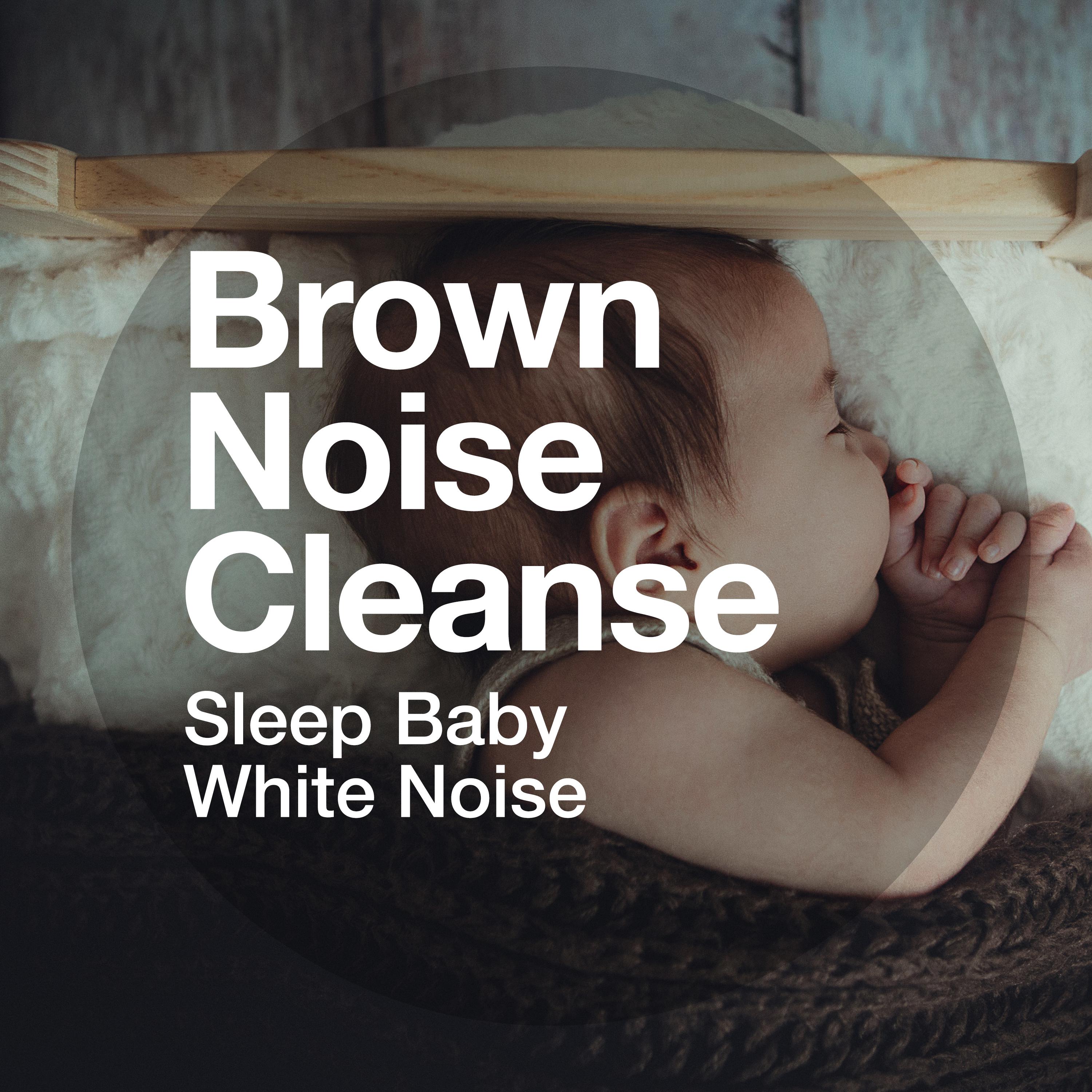 Brown Noise Cleanse