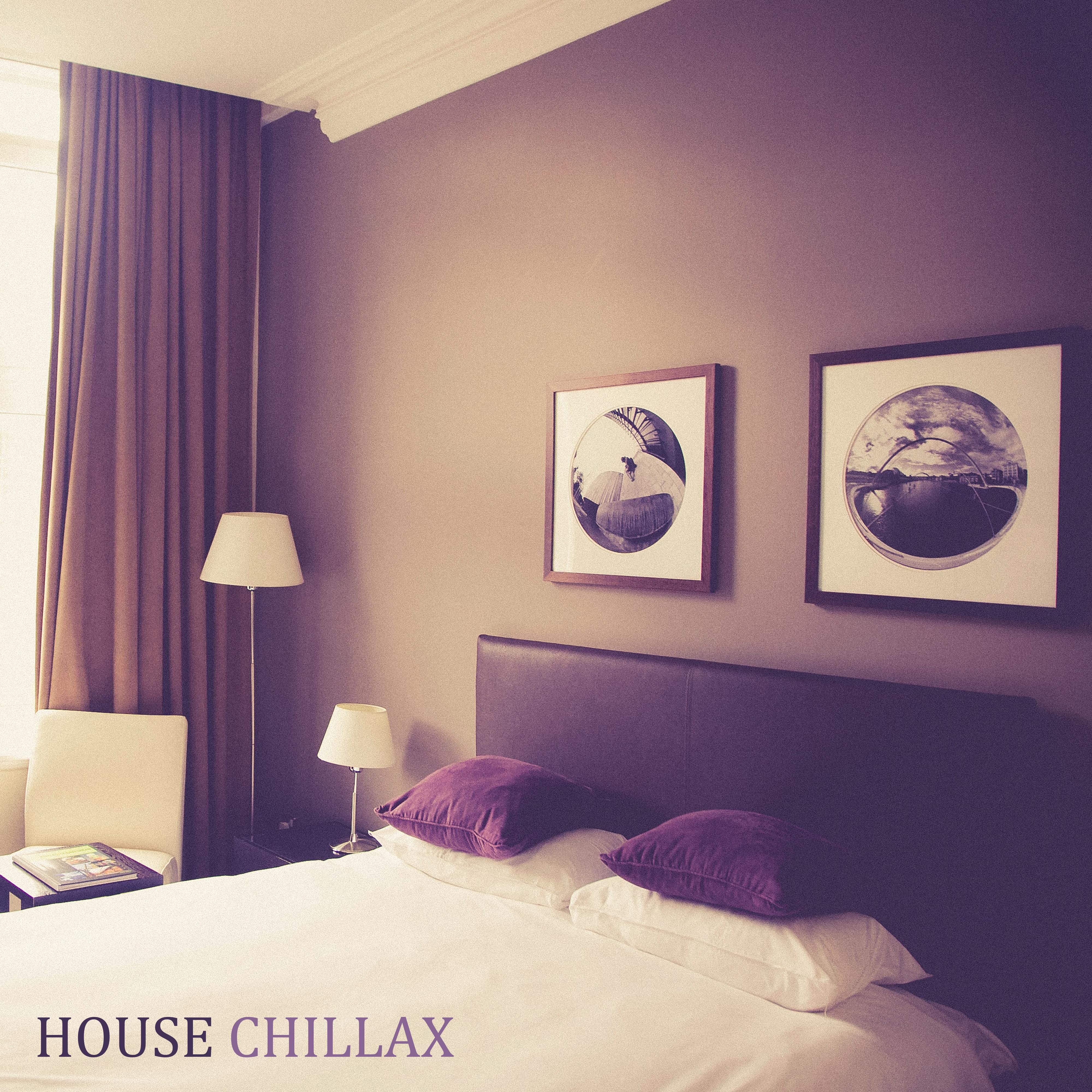 House Chillax: Deep Chillout / House Beats to Rest and Relax