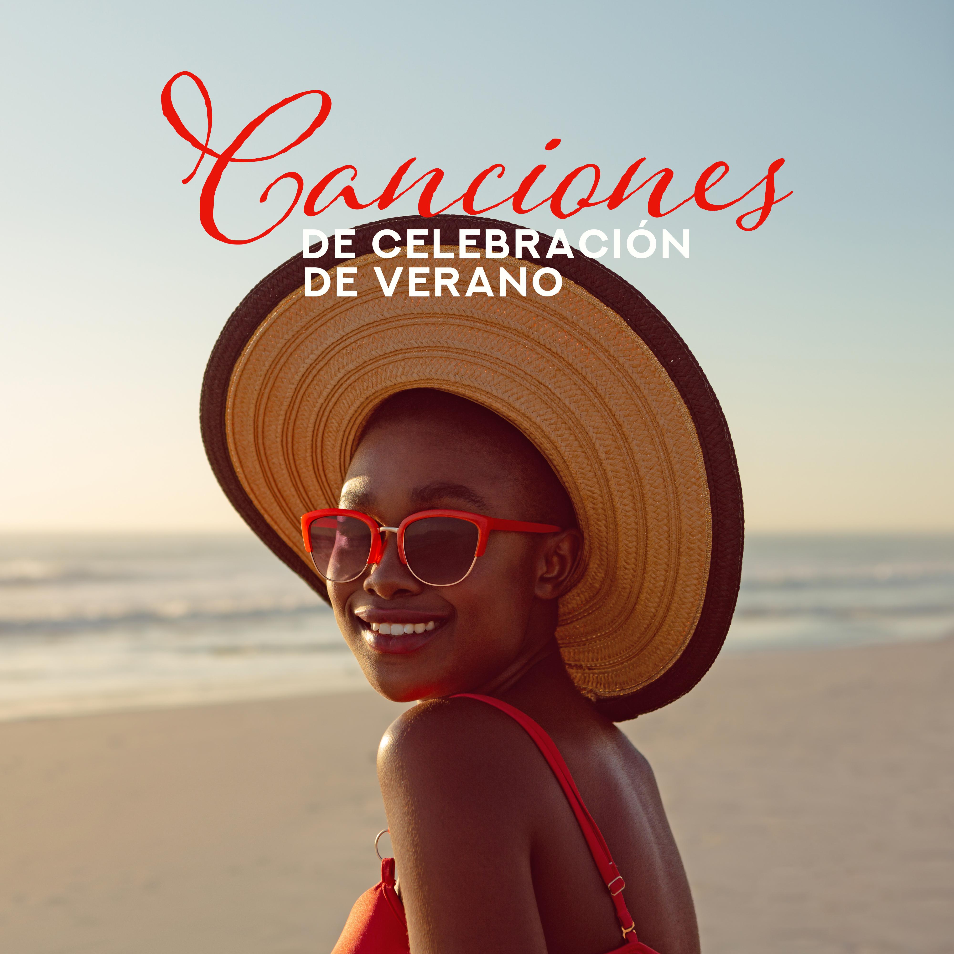 Canciones de Celebración de Verano - Compilación de la Mejor Música de Vacaciones Chillout de 2019