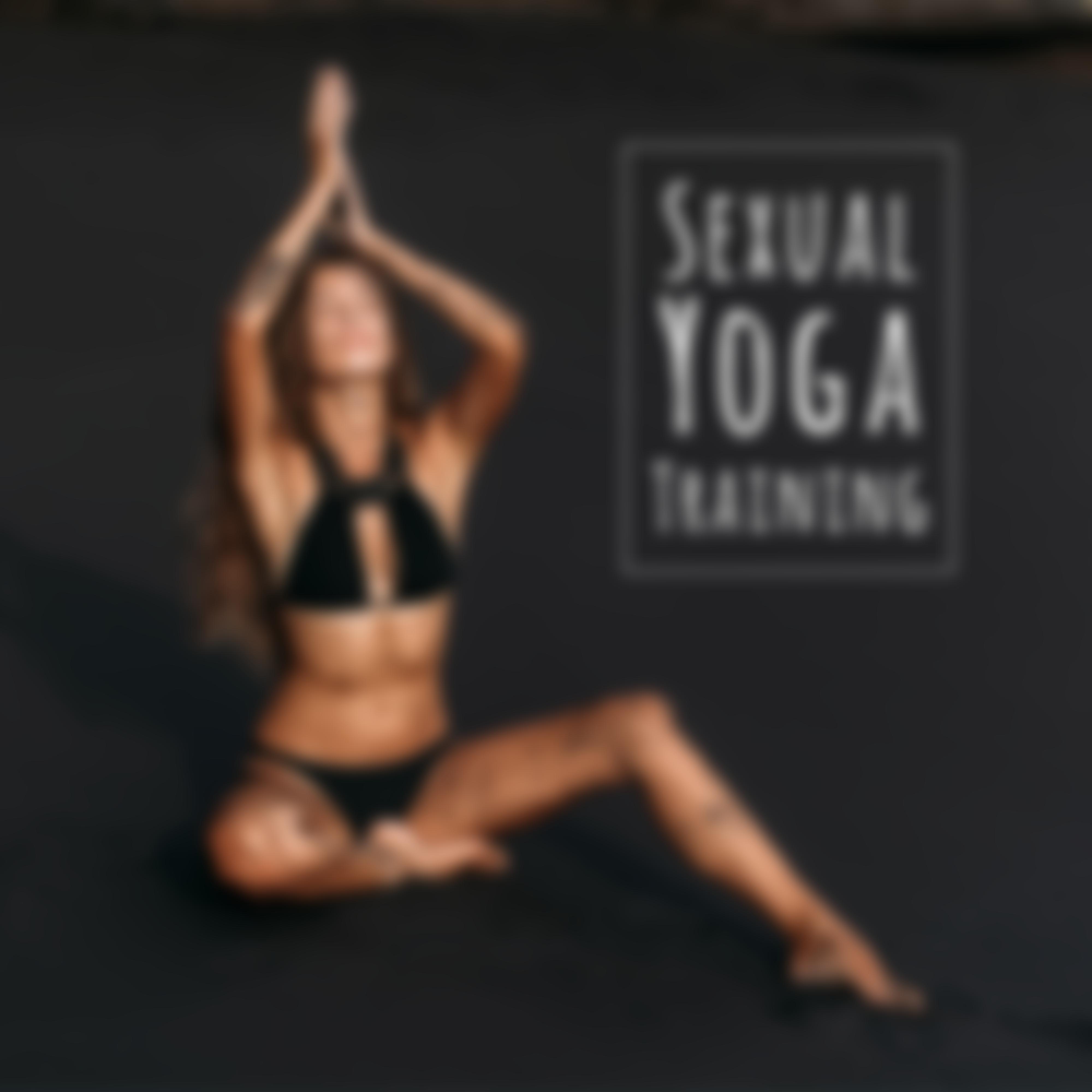 ****** Yoga Training: 2019 New Age Intimate Music Mix for Lovers, Train Your Body with Tantric Yoga Positions for Couple’s, Prepare Your Body for All Night Long *** & Lot of Orgasms