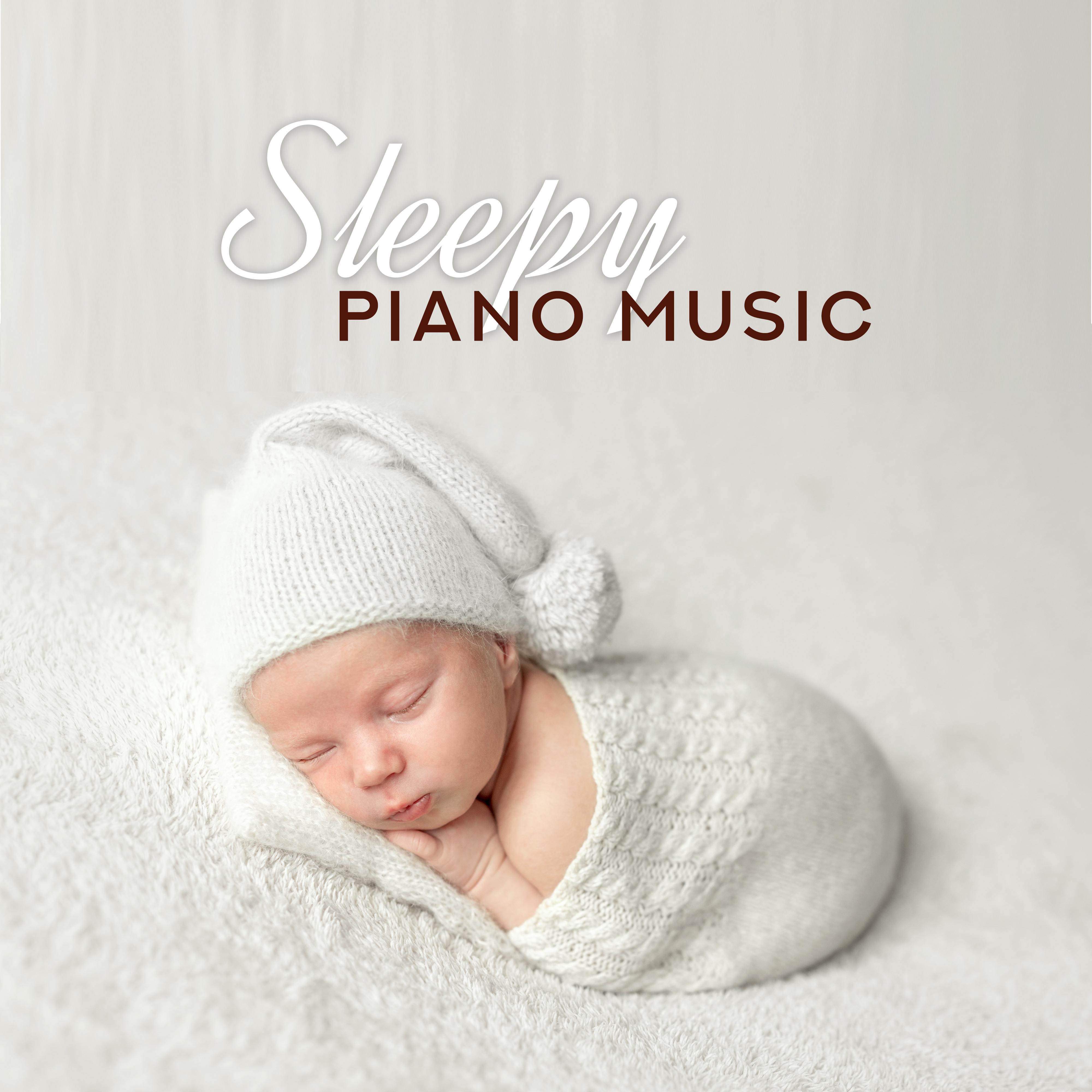 Sleepy Piano Music: Instrumental Lullabies for Babies to Sleep or Nap