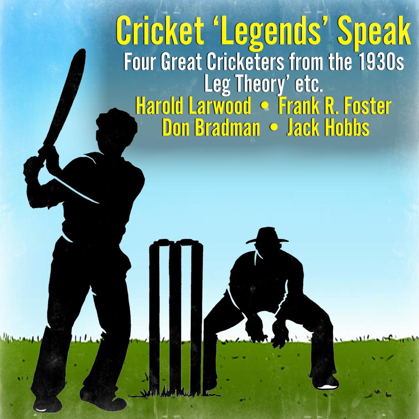 Cricket ‘Legends’ Speak