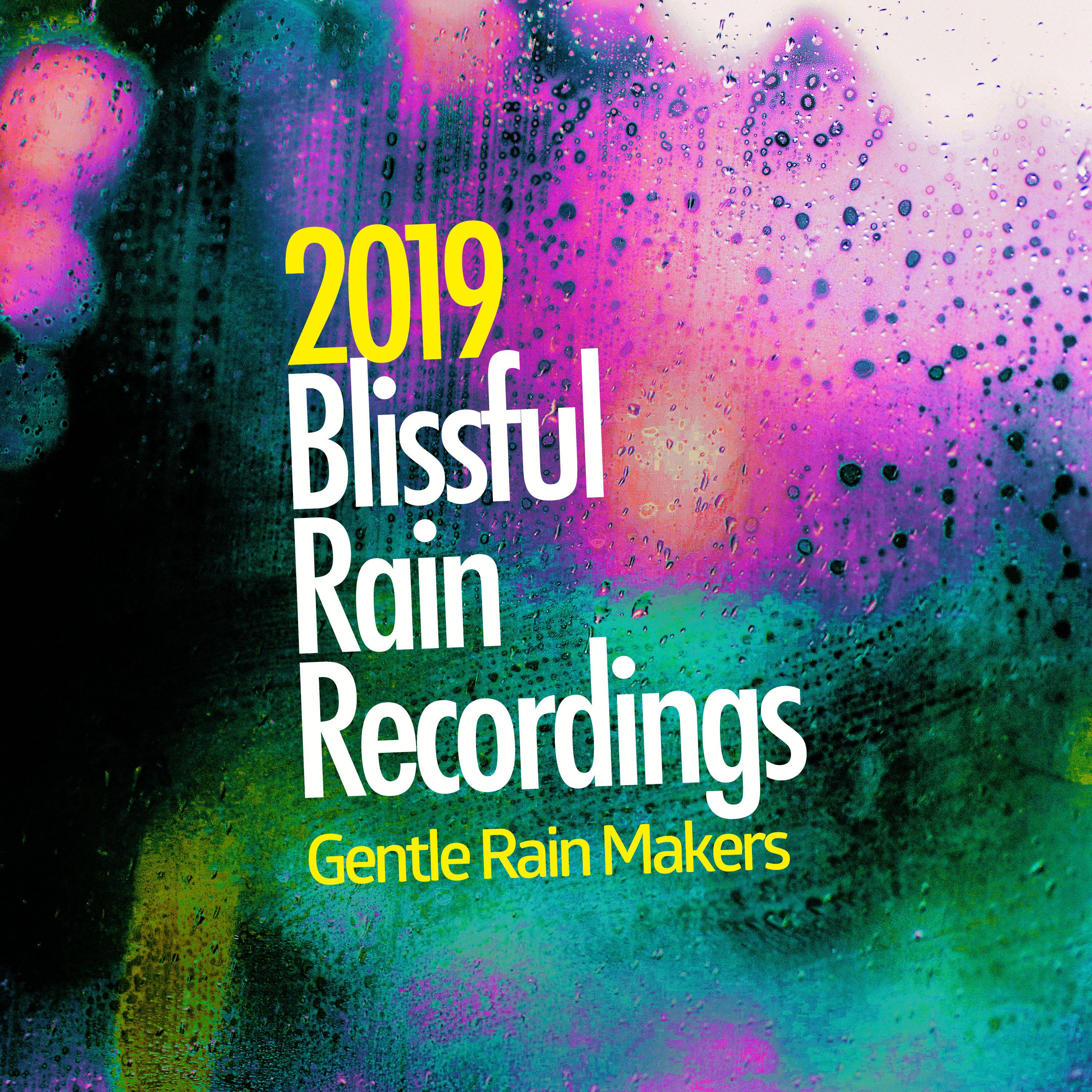 2019 Blissful Rain Recordings