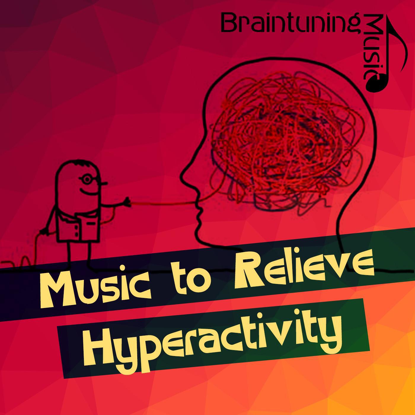 Music to Relieve Hyperactivity