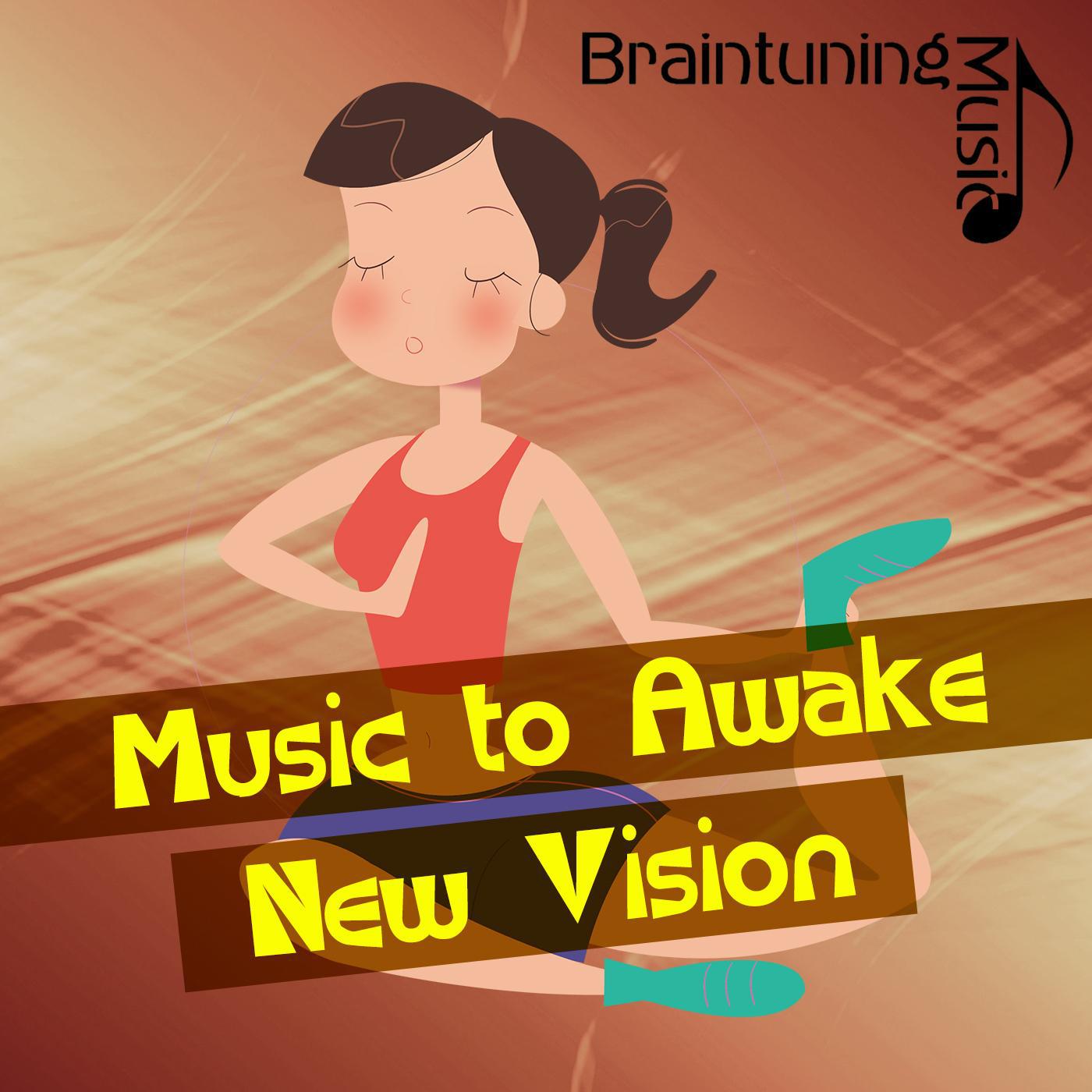 Music to Awake New Vision