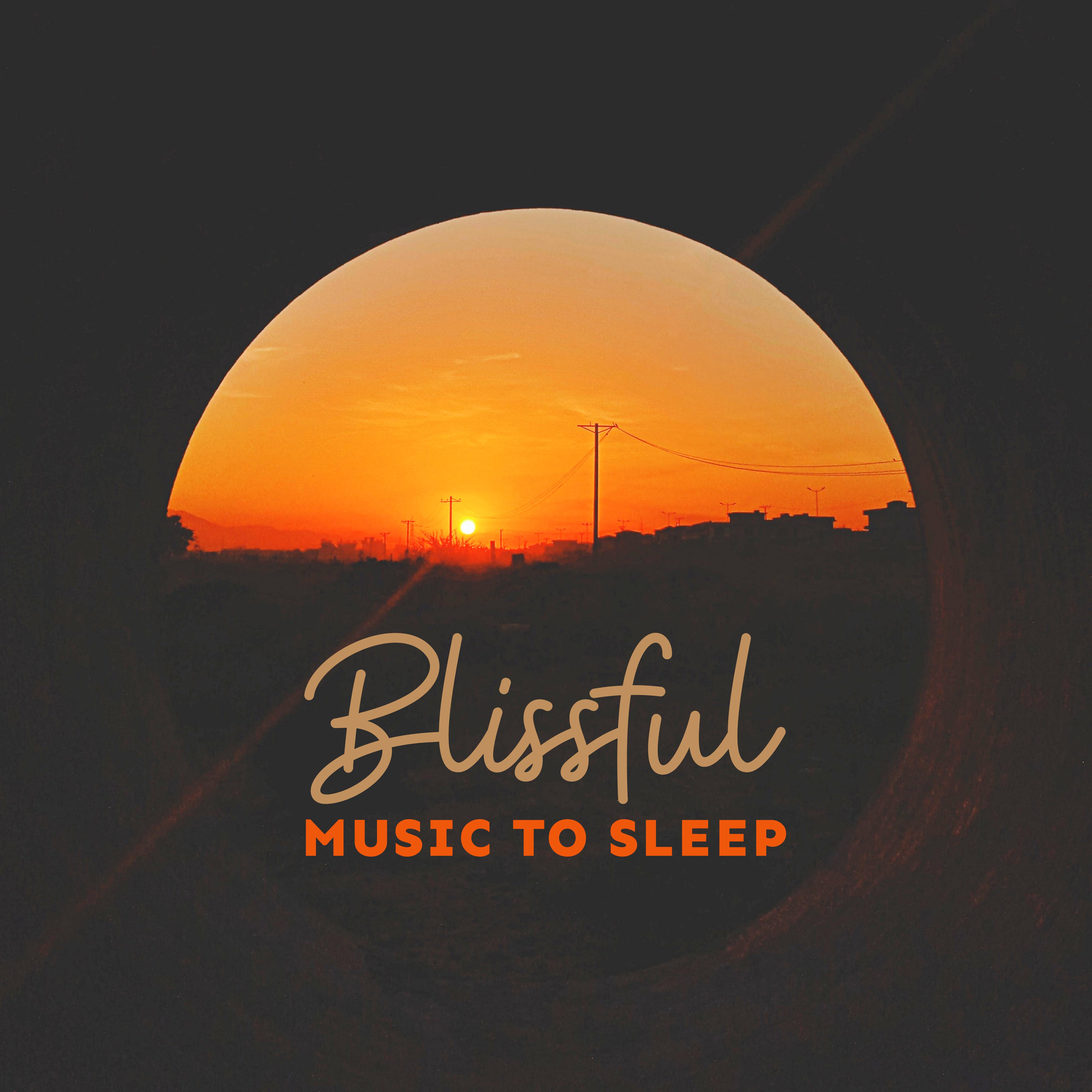 Blissful Music to Sleep: New Age Compilation of The Best Ambient Music for Sleep and Nap