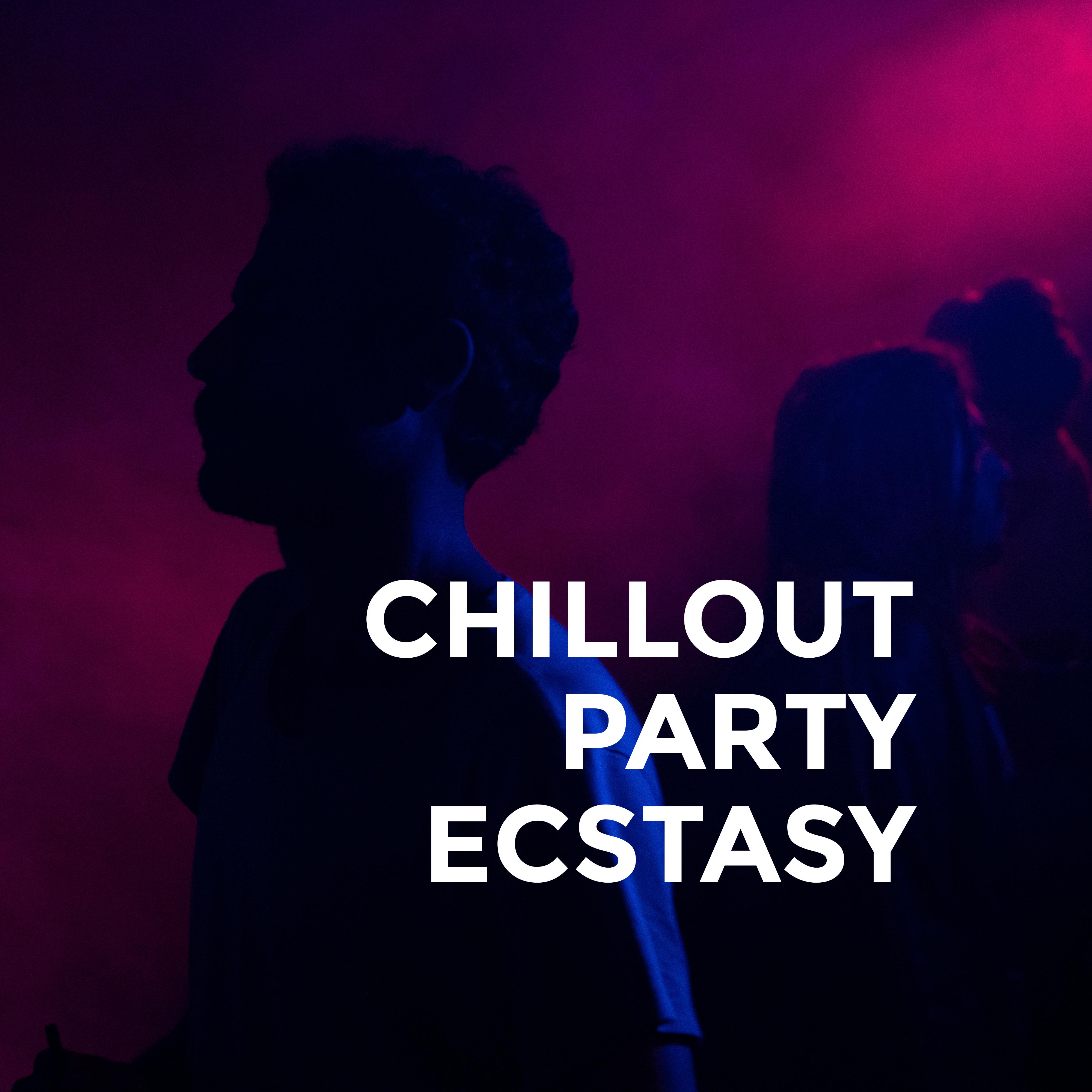 Chillout Party Ecstasy: 2019 Fresh Chill Out EDM Vibes for Beach or Pool Dance Party, Summer Time Celebration Beats & Electro Deep House Melodies