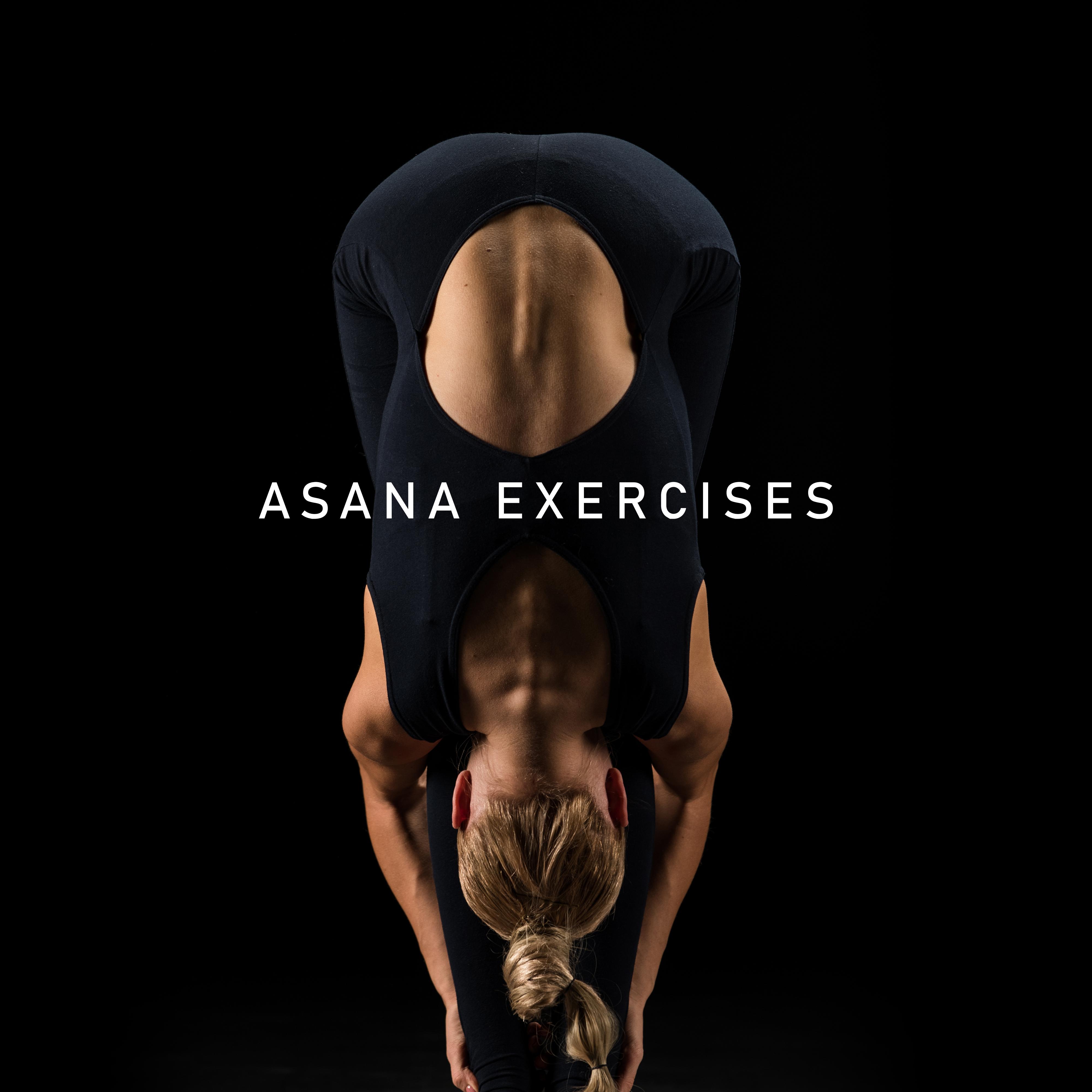 Asana Exercises: Background Music for Yoga Exercises and Meditation Positions