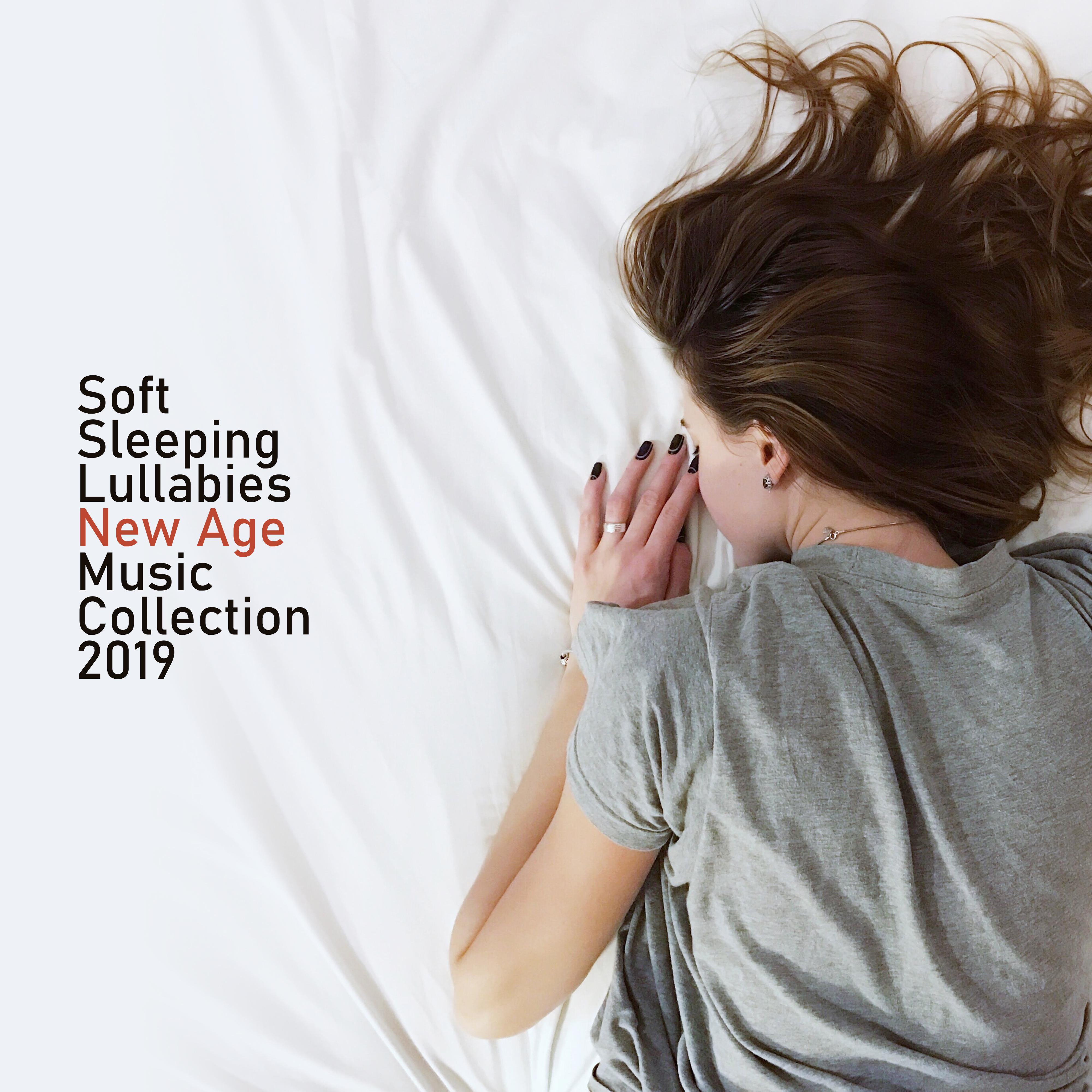 Soft Sleeping Lullabies New Age Music Collection 2019