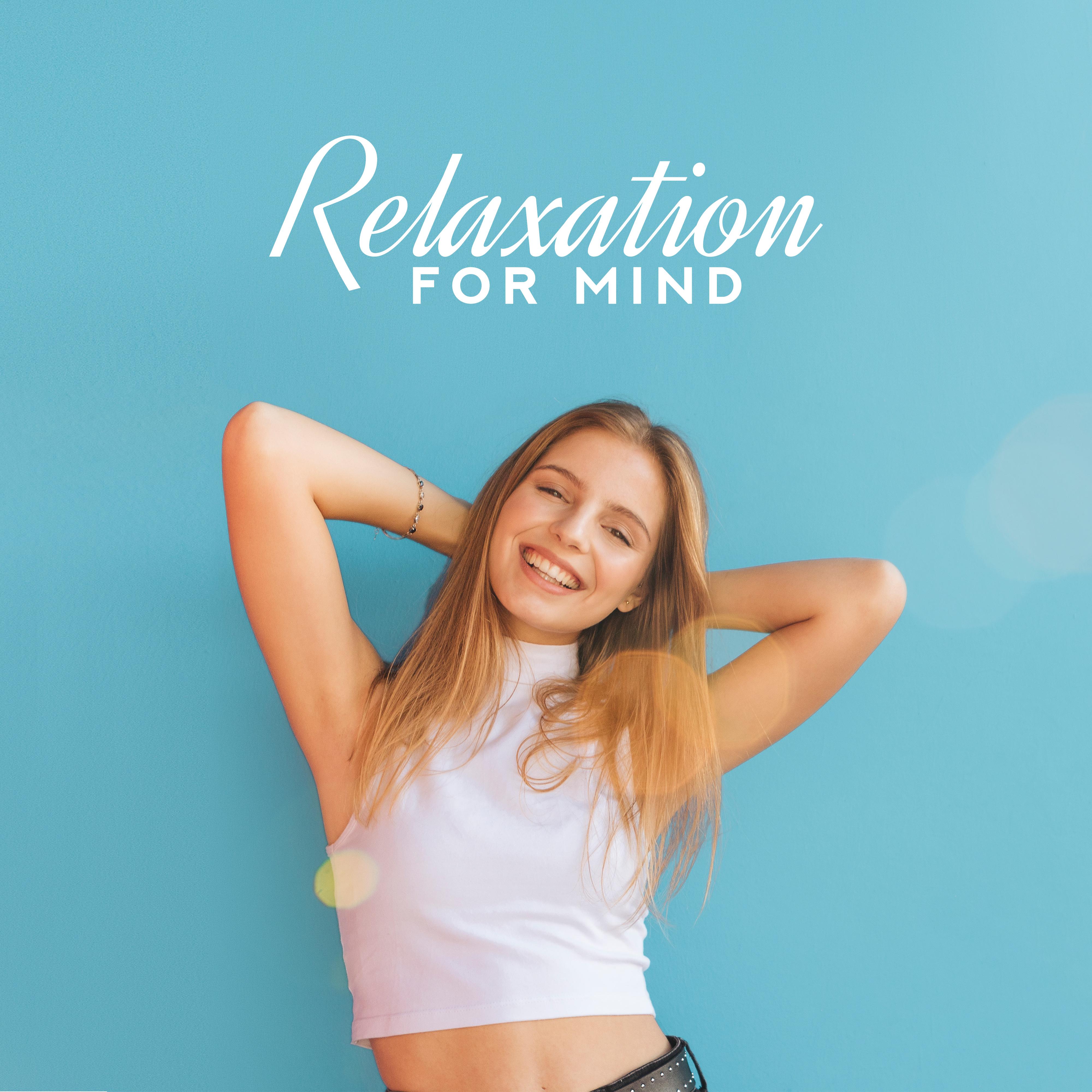 Relaxation for Mind: Reduce Stress, Relief Music, Deep Rest, Calm Down, Healing Music After Work