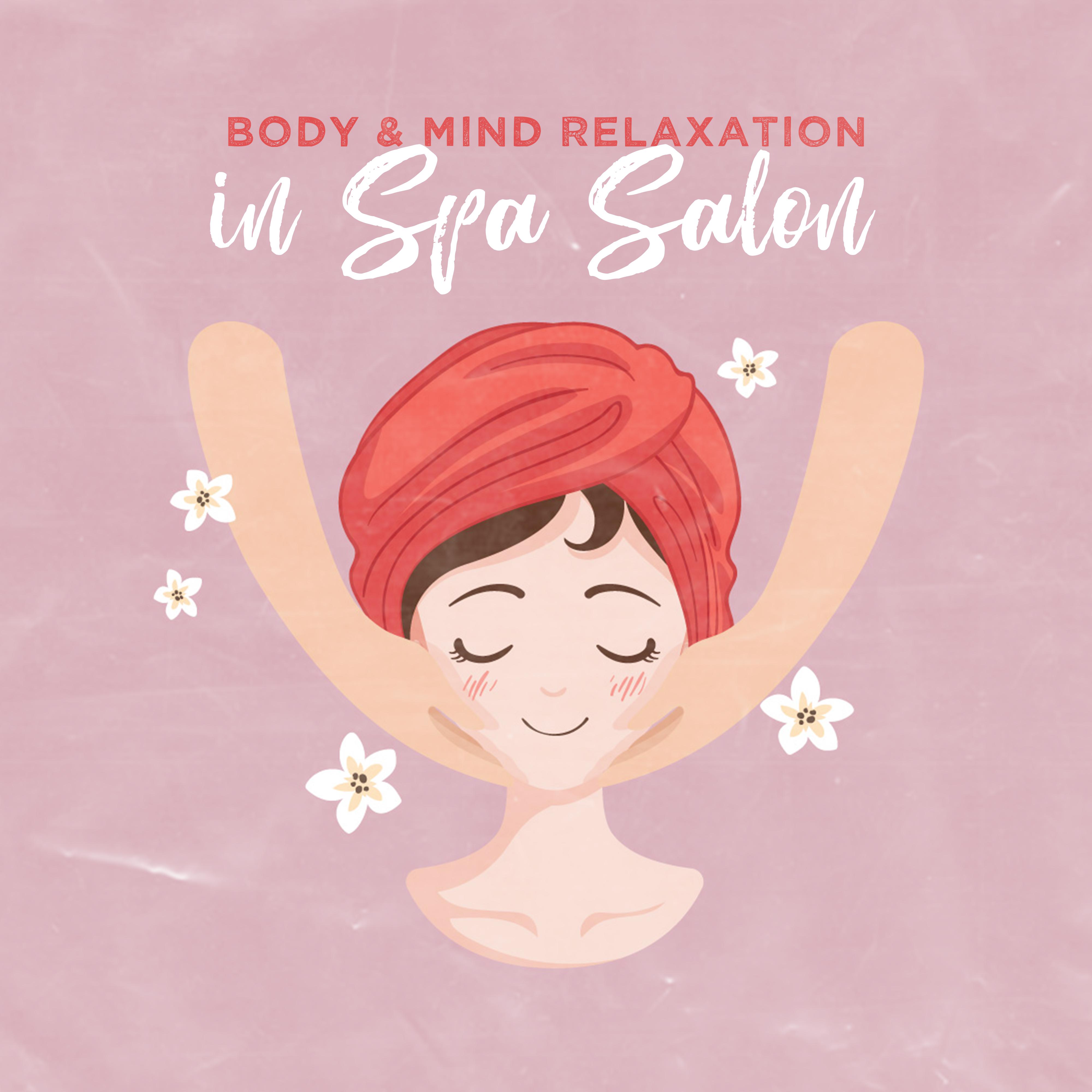 Body & Mind Relaxation in Spa Salon: 2019 New Age Music Mix for Spa & Wellness, Massage Center, Sauna