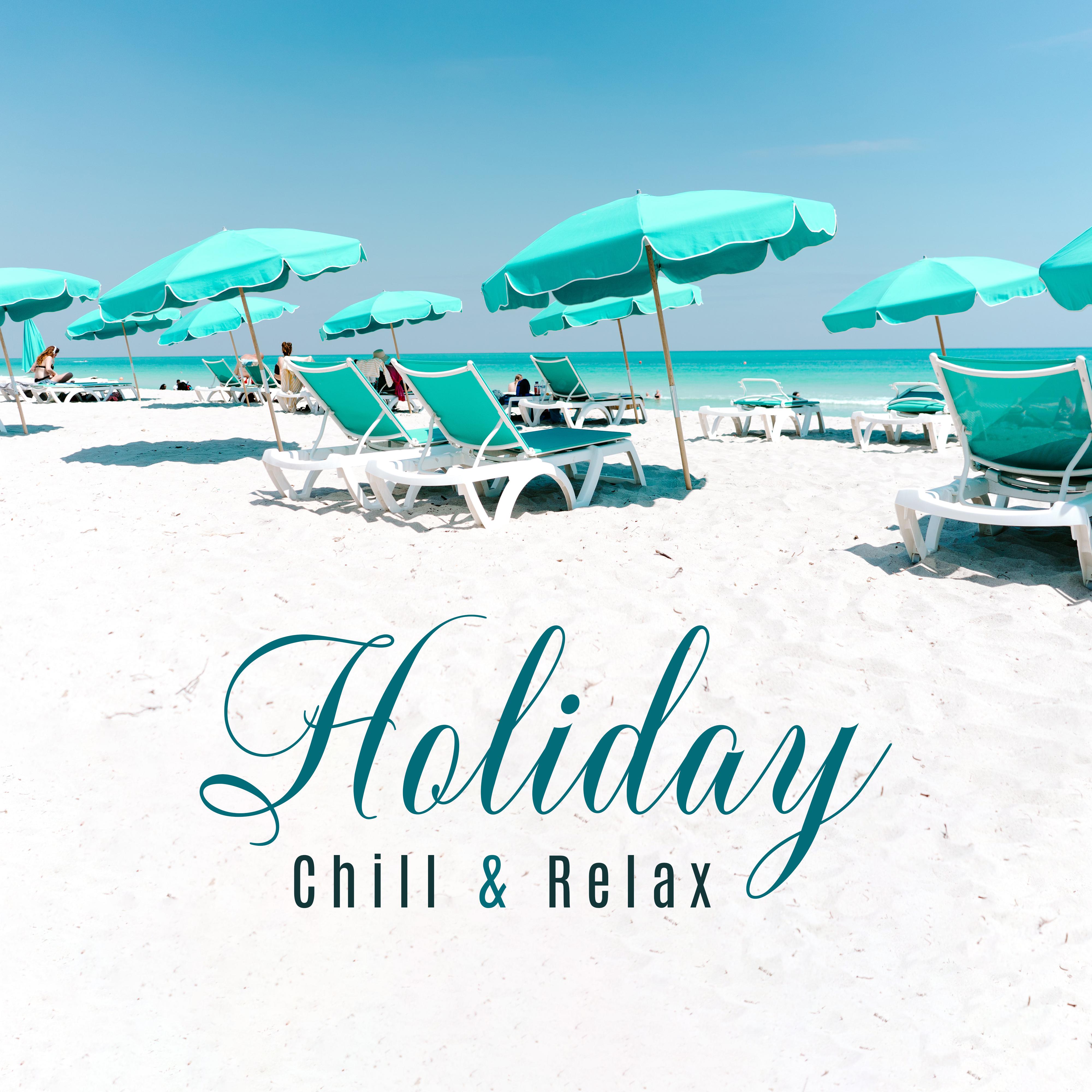 Holiday Chill & Relax: Music ZONE, Ibiza Lounge Club, Dance Music, Zen, Ambient Chill, Beach Party