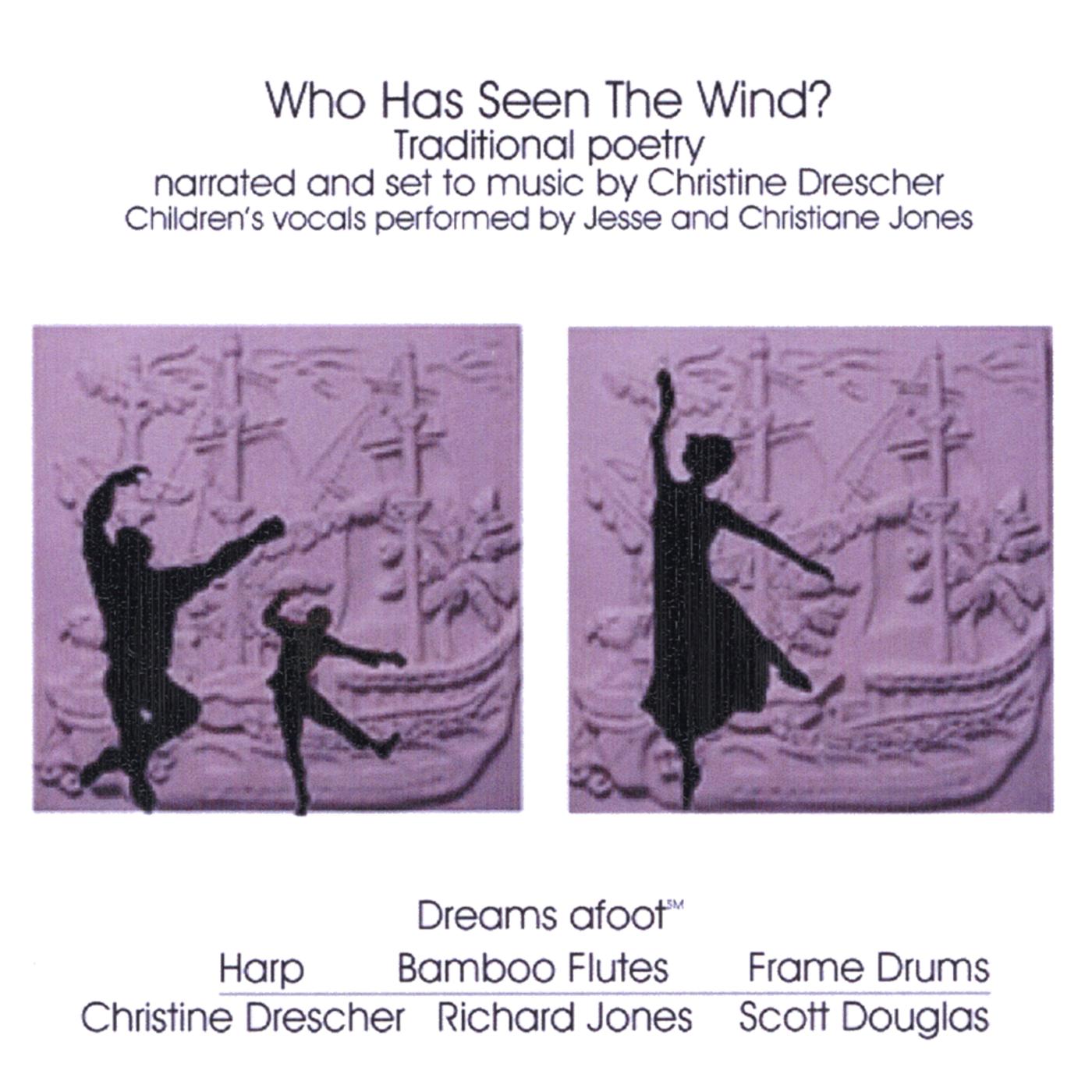 Who Has Seen the Wind? w/ Who Has Seen the Wind?