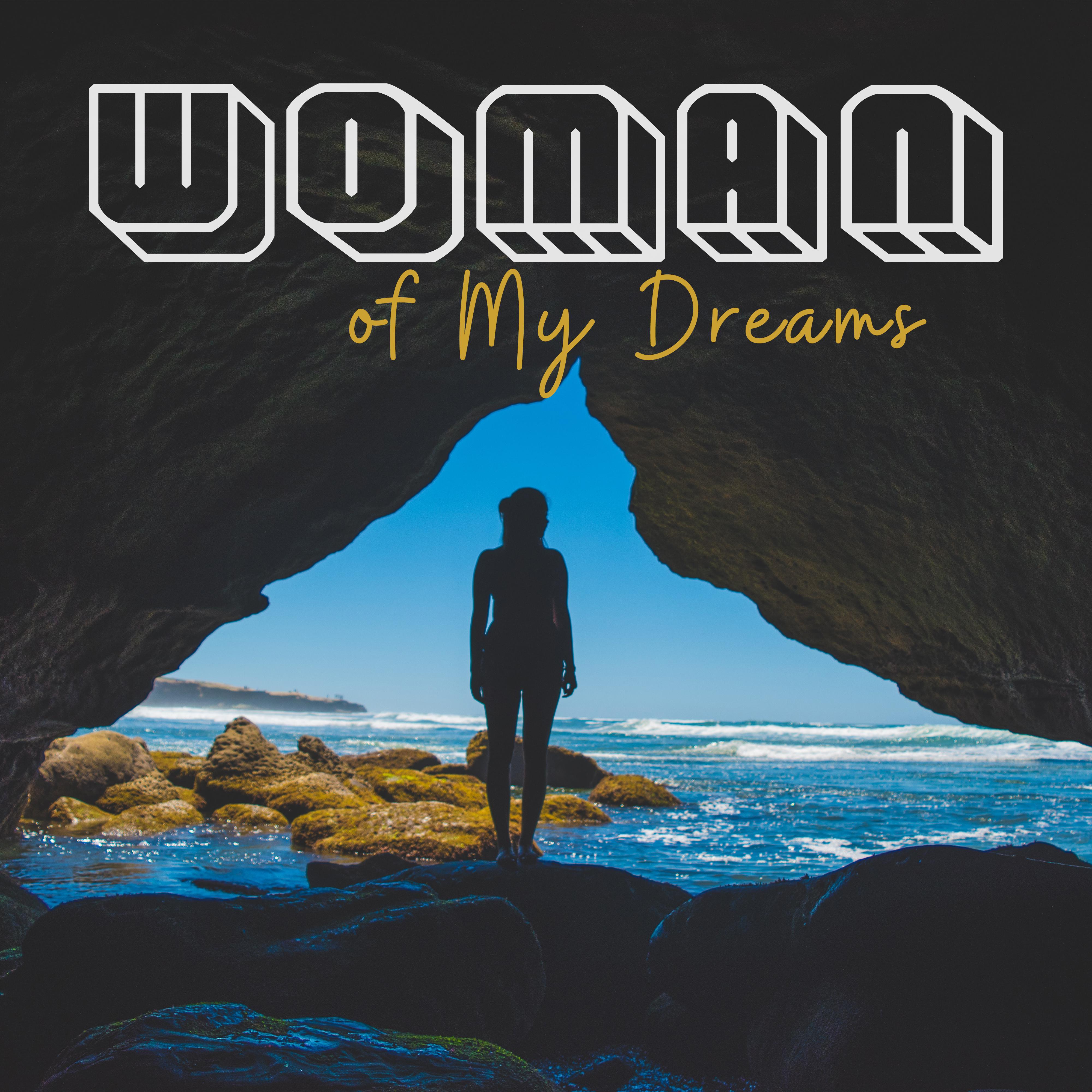 Woman of My Dreams – Light, Romantic Jazz Songs for All Those in Love and Looking for True Love