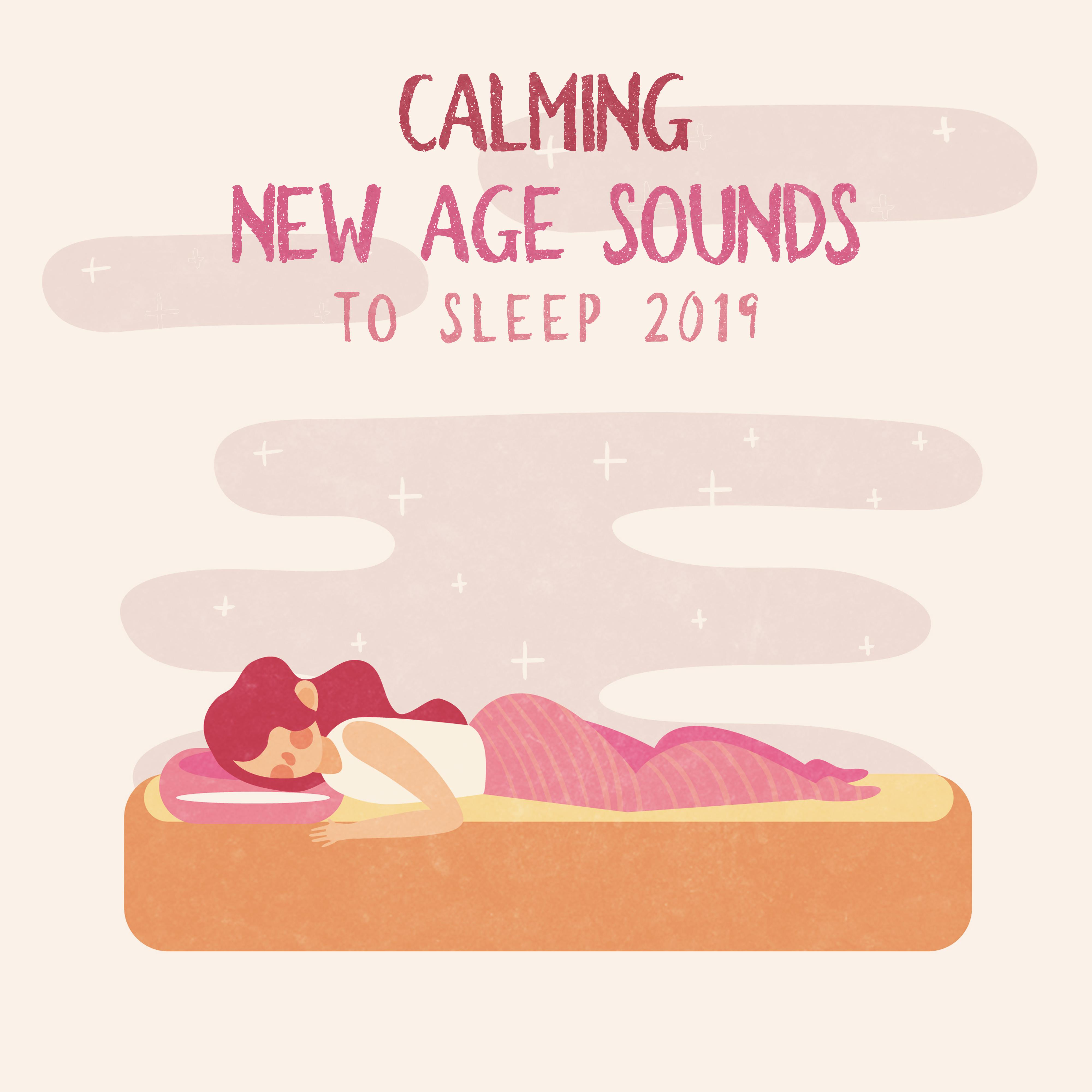 Calming New Age Sounds to Sleep 2019