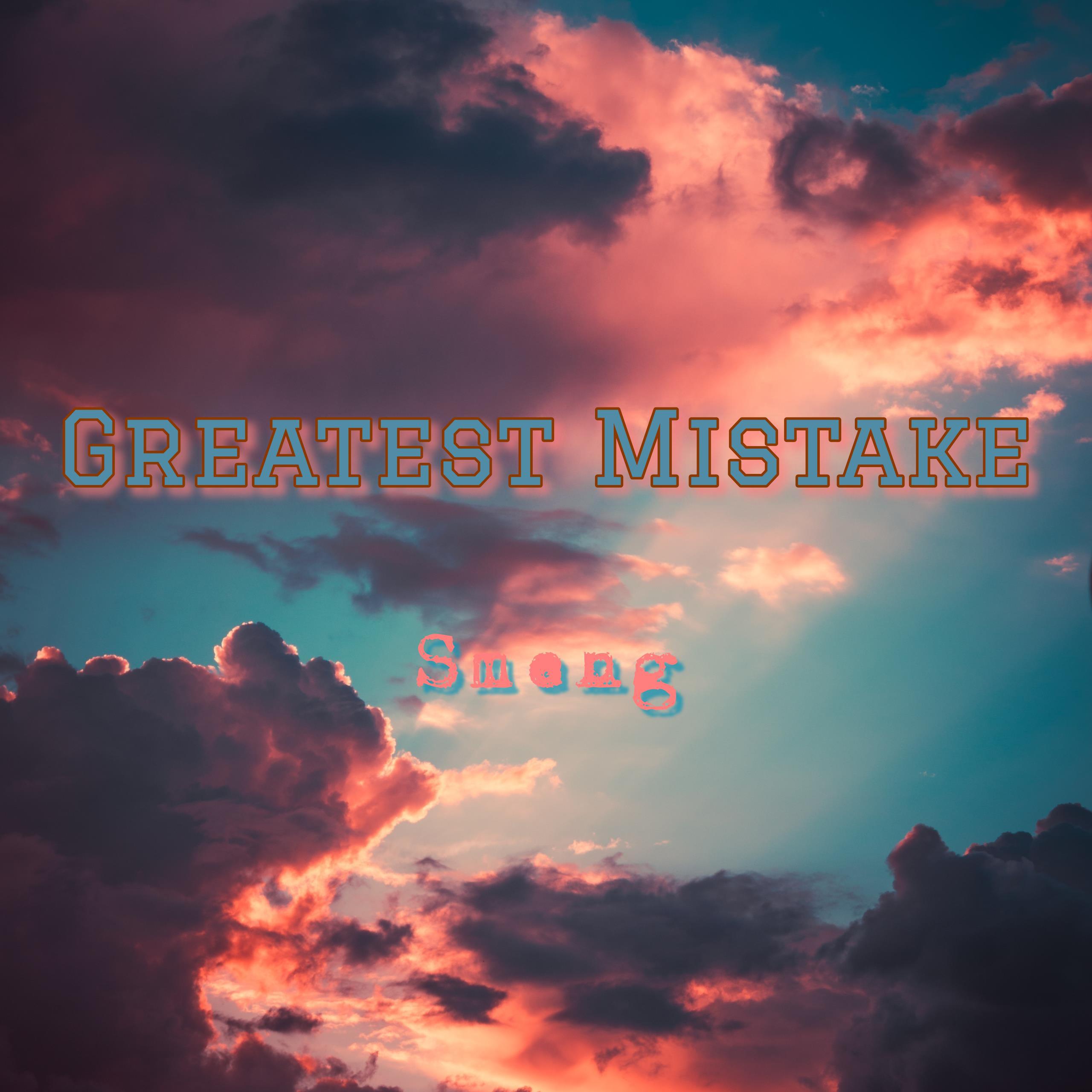 Greatset Mistake