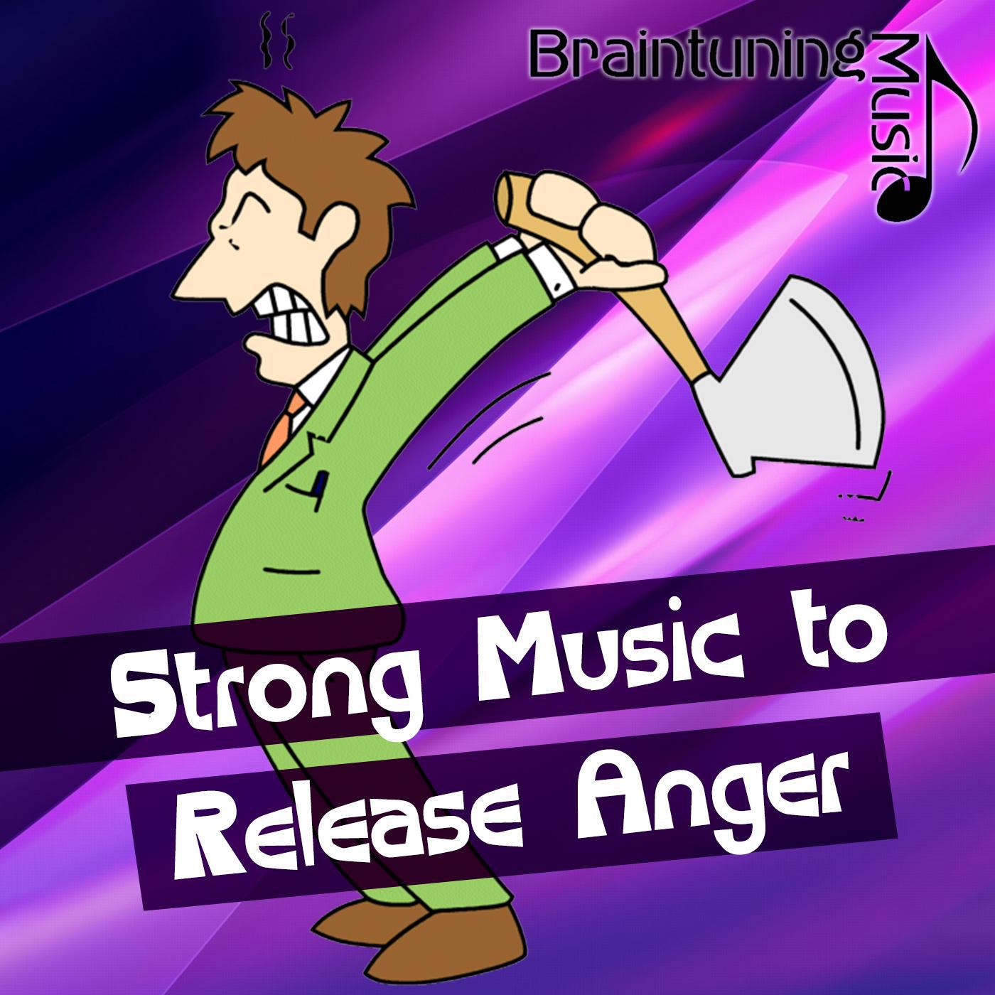 Strong Music to Release Anger