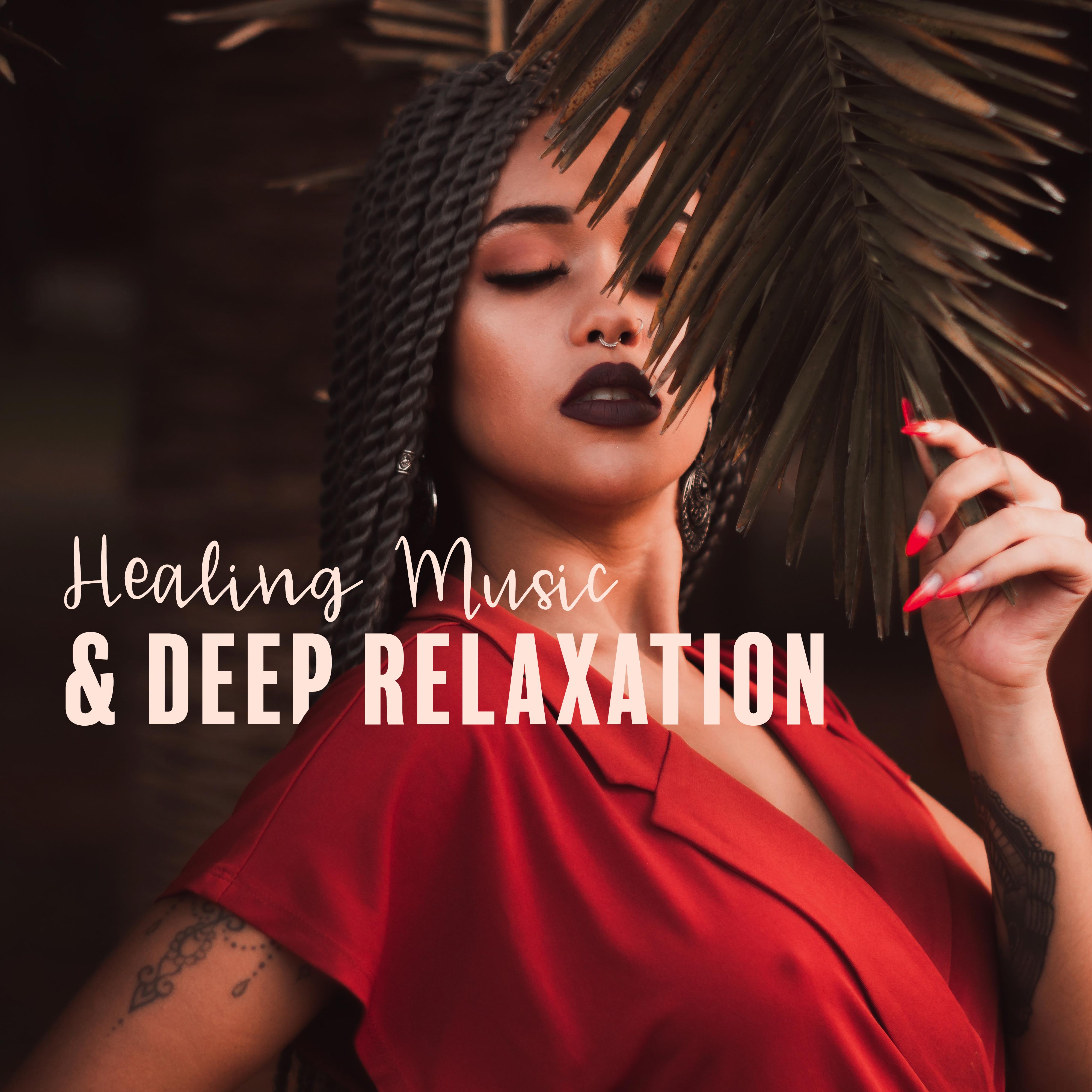 Healing Music & Deep Relaxation: Inner Balance, Deep Meditation, Rest, Ambient Yoga, Deep Mindfulness