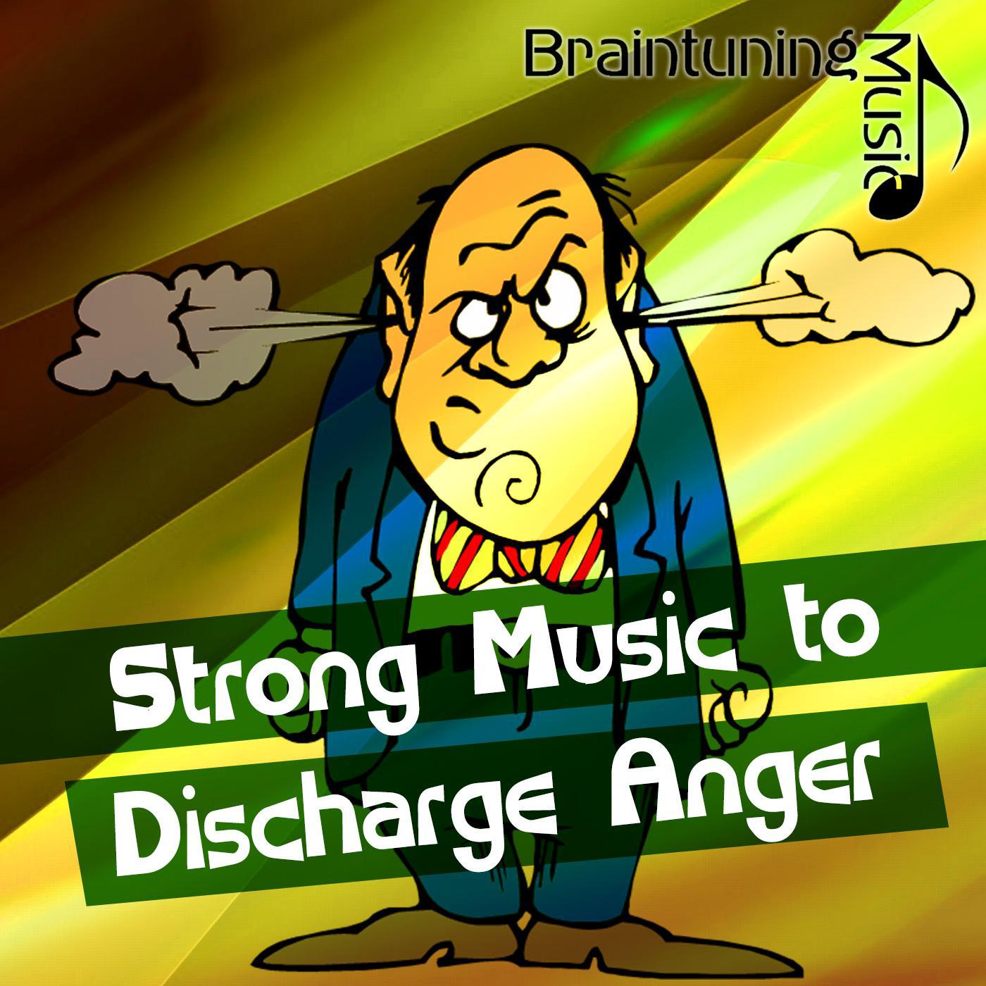 Strong Music to Discharge Anger