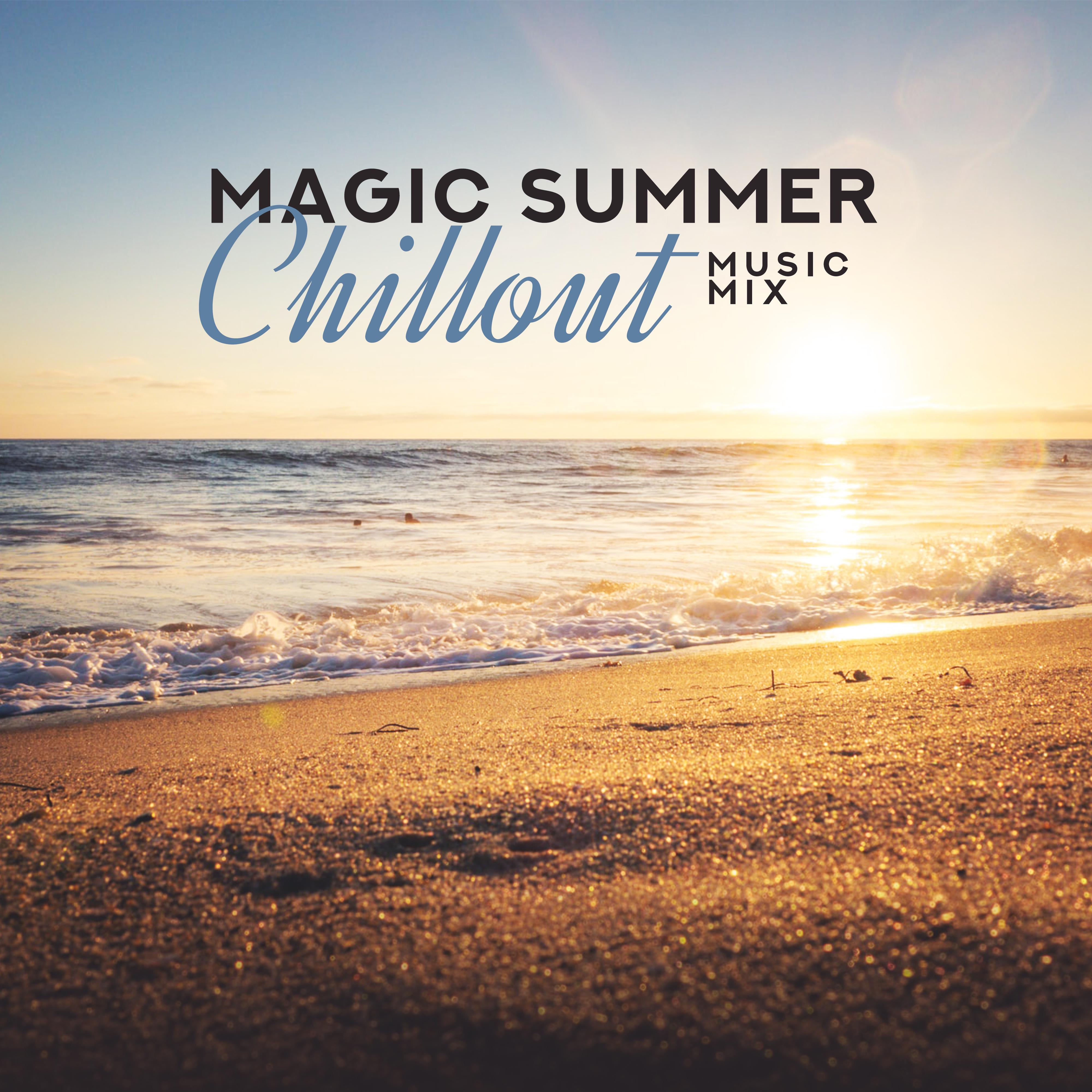 Magic Summer Chillout Music Mix: 2019 Chill Out Electro EDM Music Compilation for Beach Relaxation, Pool Party or Before Club Party