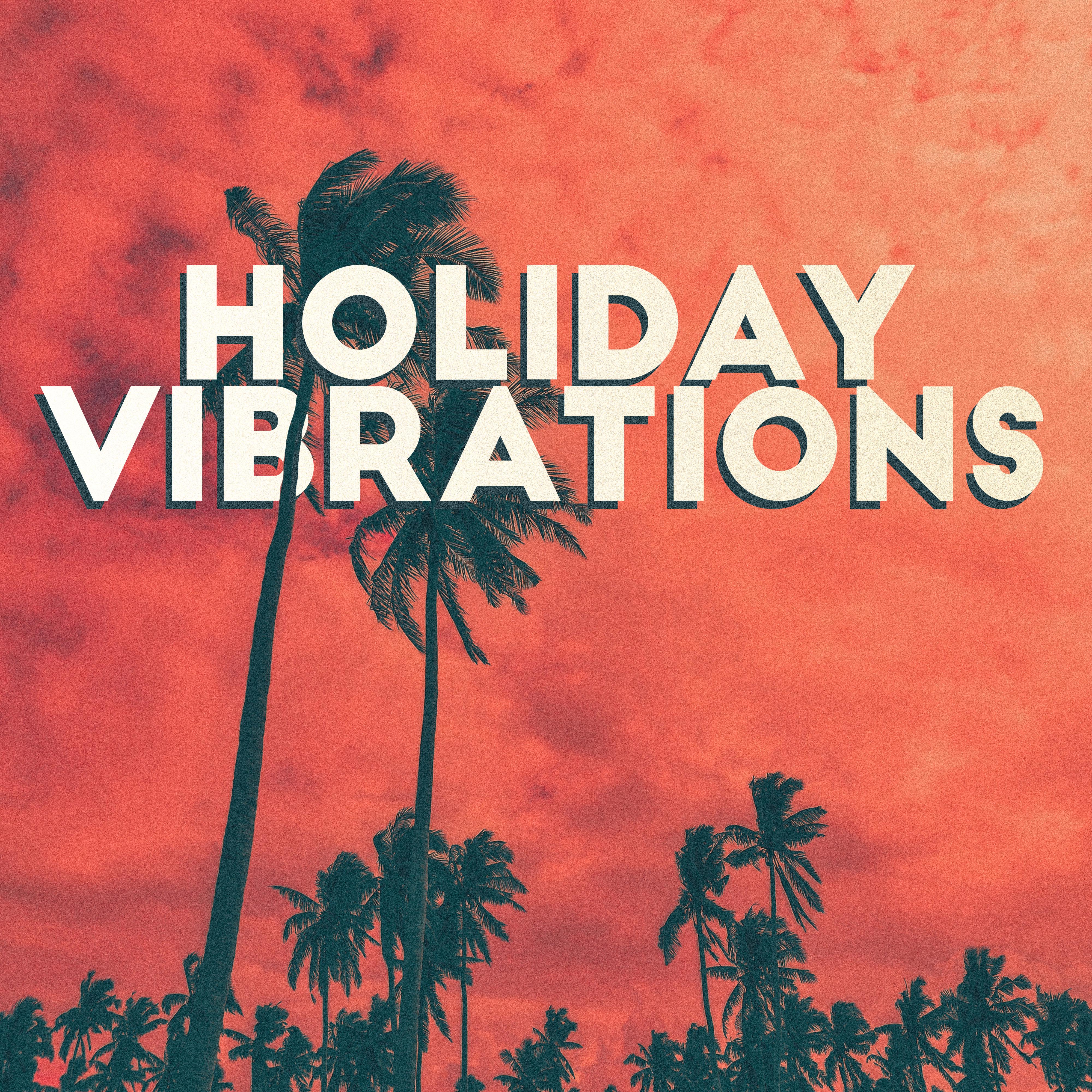 Holiday Vibrations: Exotic Summer Chillout, Lounge, Holiday Songs for Relaxation, Zen, Music Zone