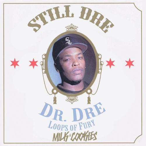 Still Dre (Milk n Cookies VIP Edit)