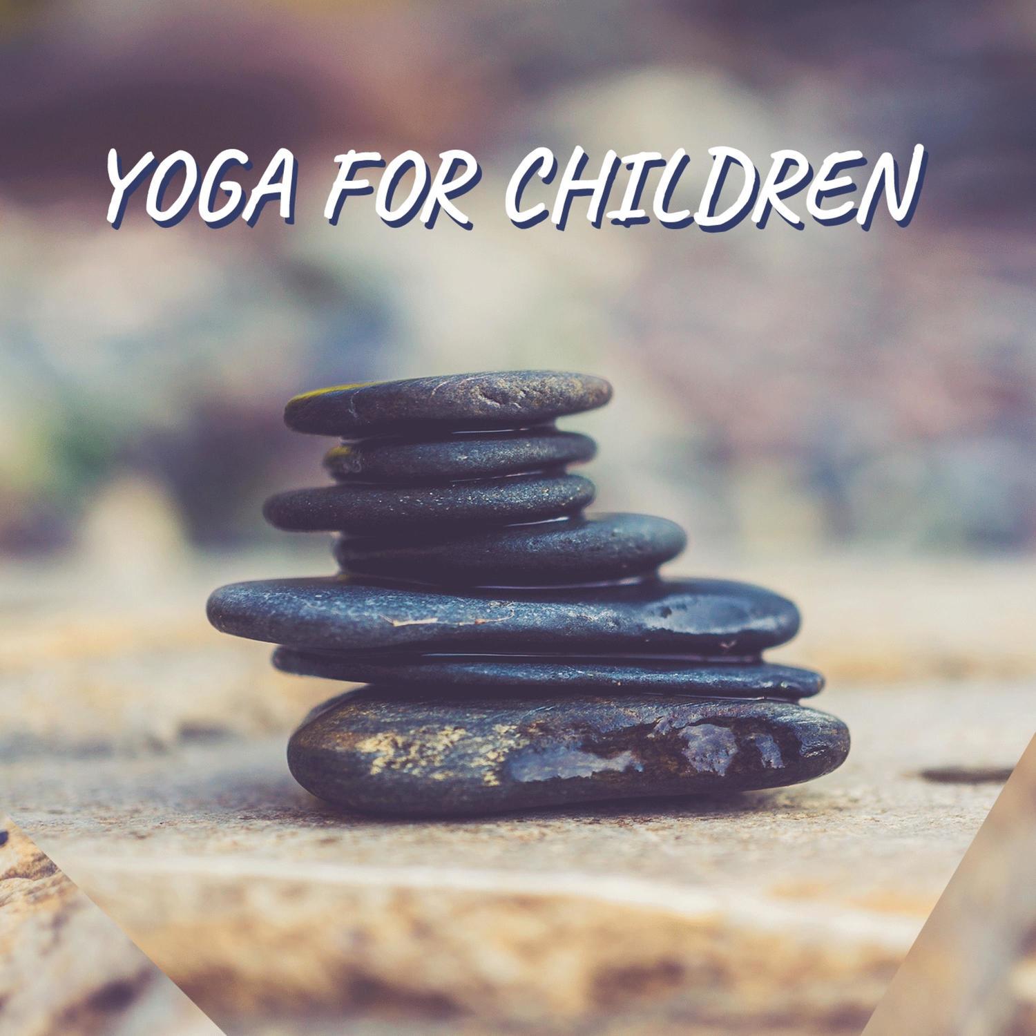 Yoga for Children – Therapeutic Kids Music for Mindfulness Meditation, Soothing Sounds of Nature to Calm Down, Control Emotions and Anger