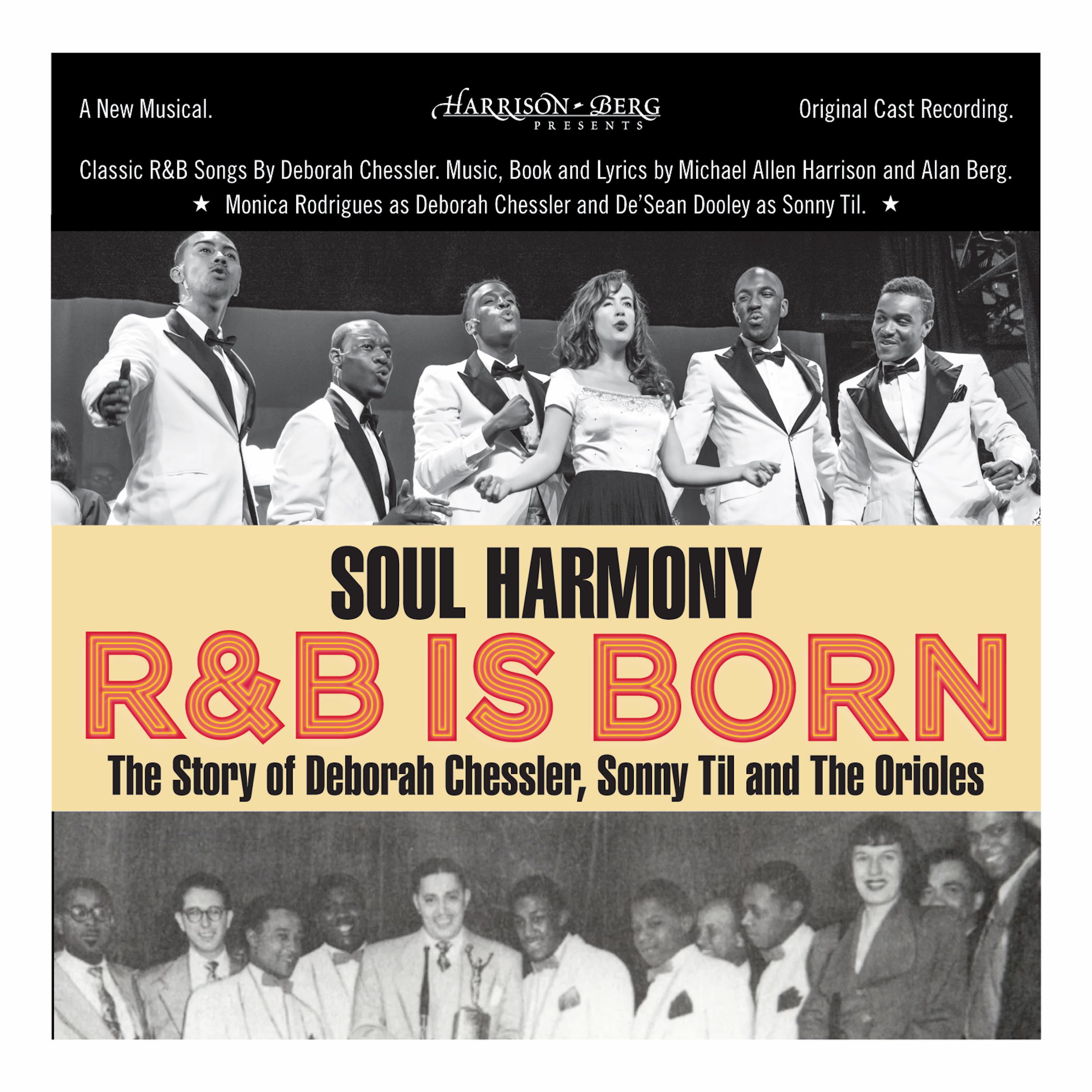 Soul Harmony R&B Is Born: The Story Of Deborah Chessler, Sonny Til & The Orioles