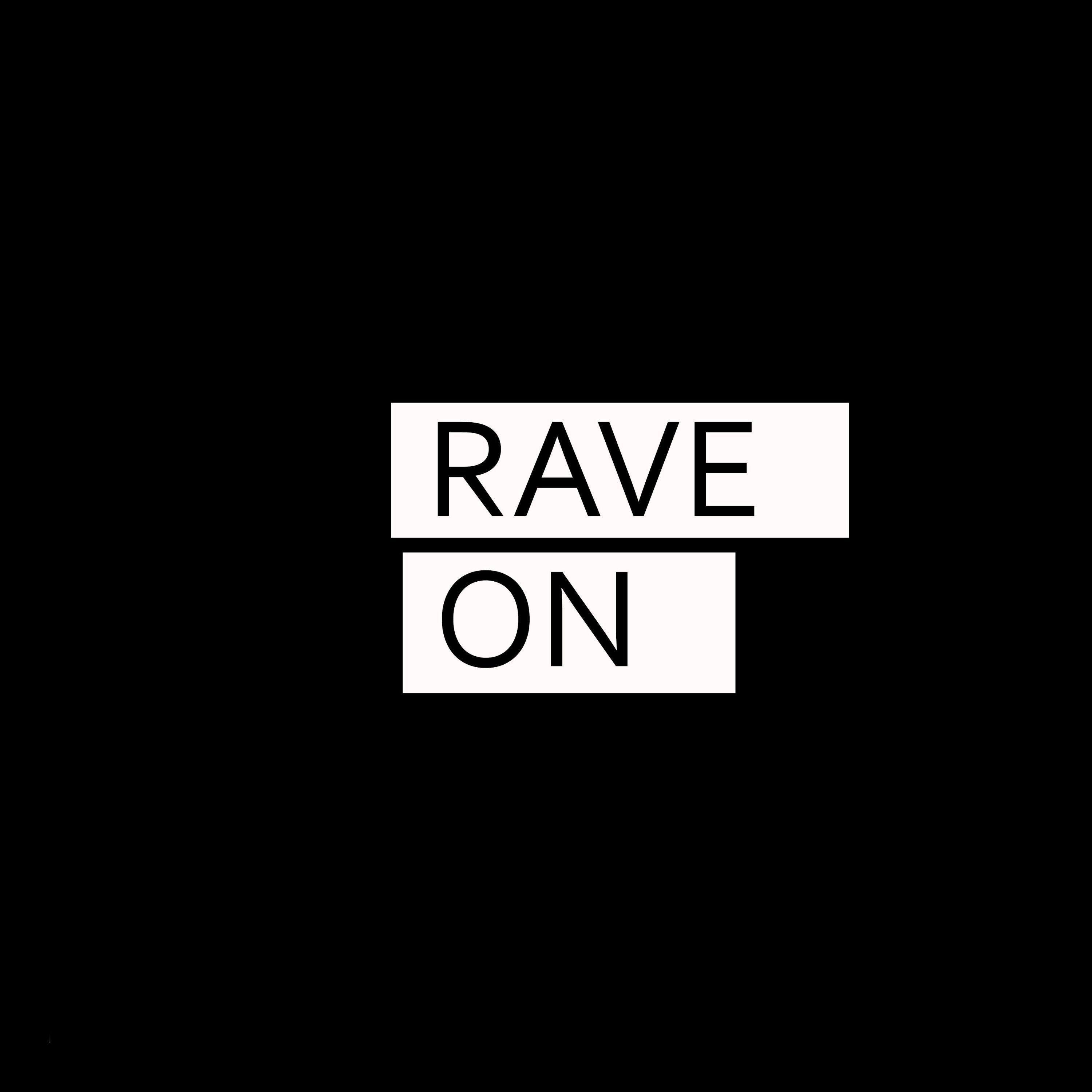 Rave On