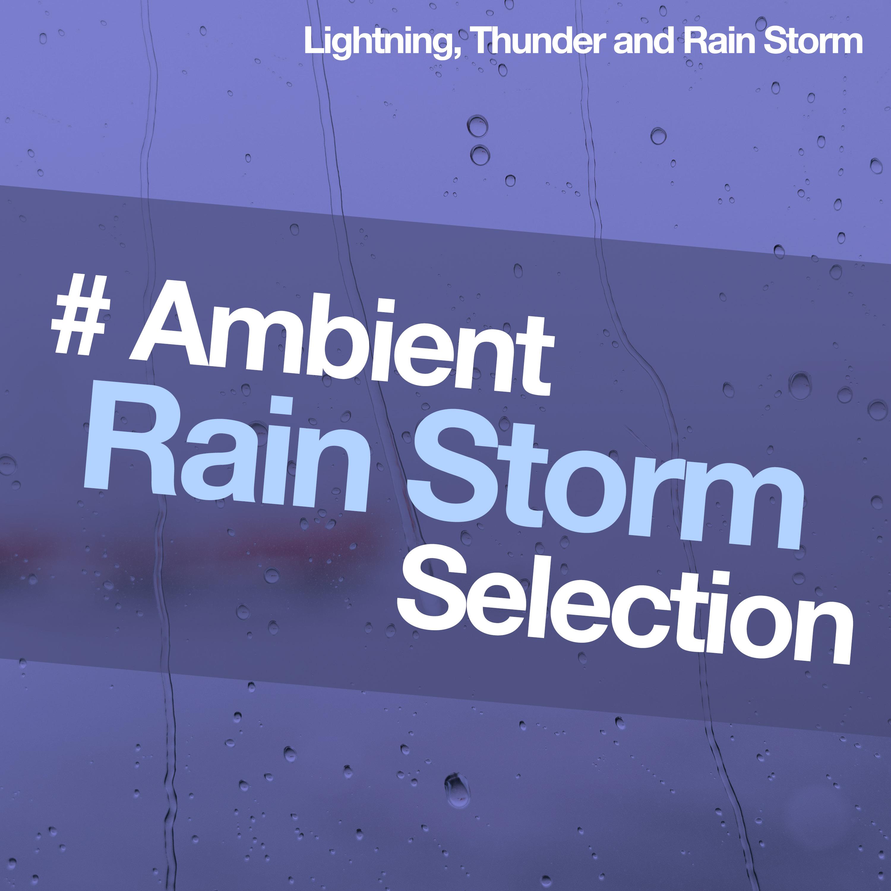 # Ambient Rain Storm Selection