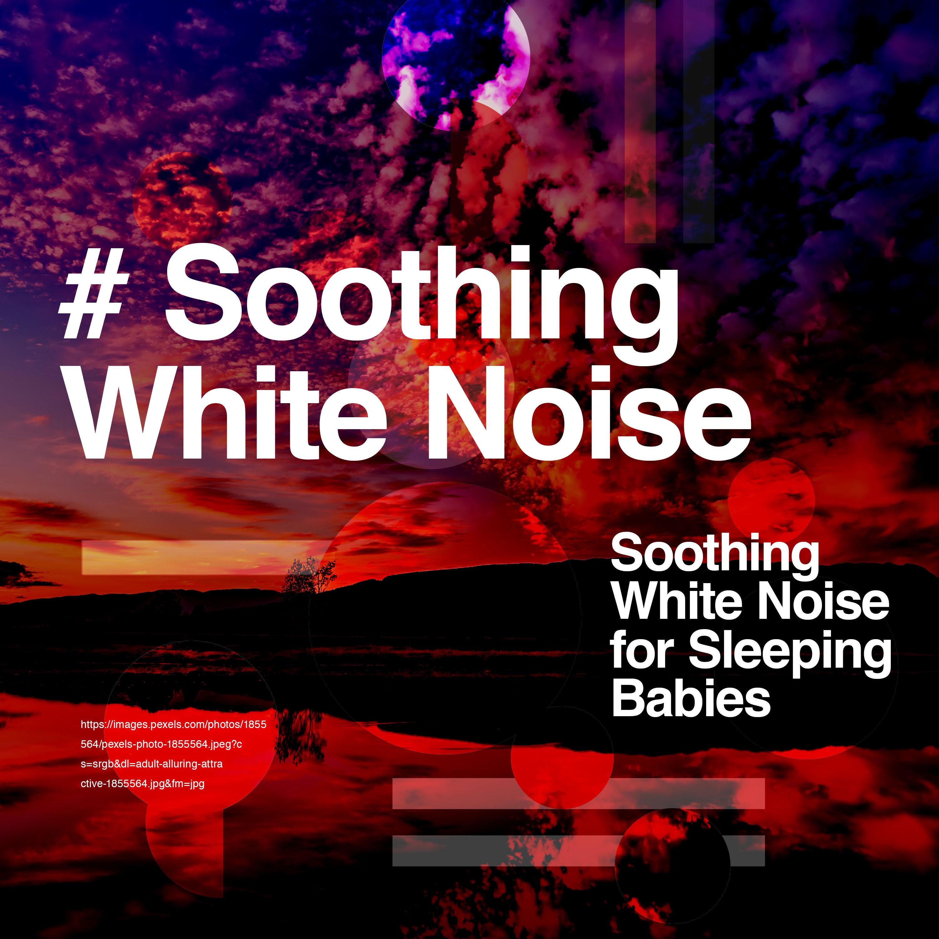 # Soothing White Noise