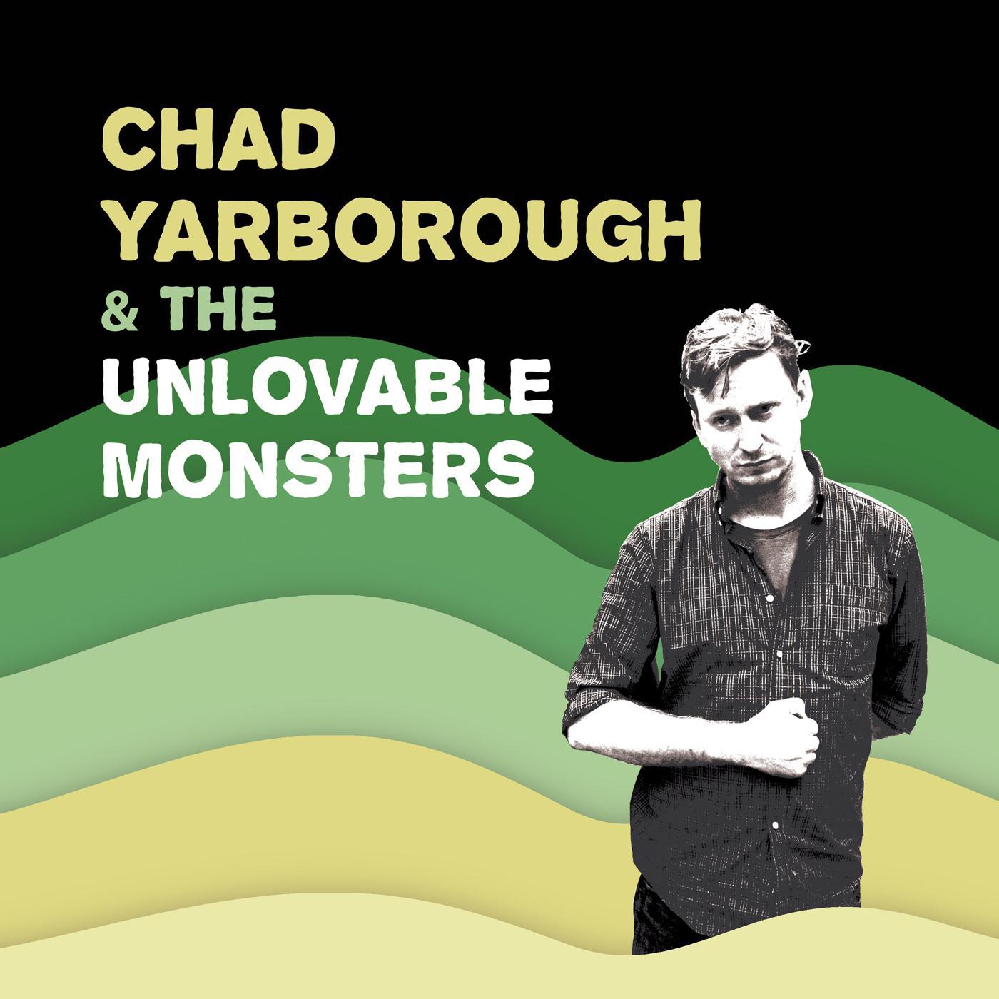 Chad Yarborough & the Unlovable Monsters