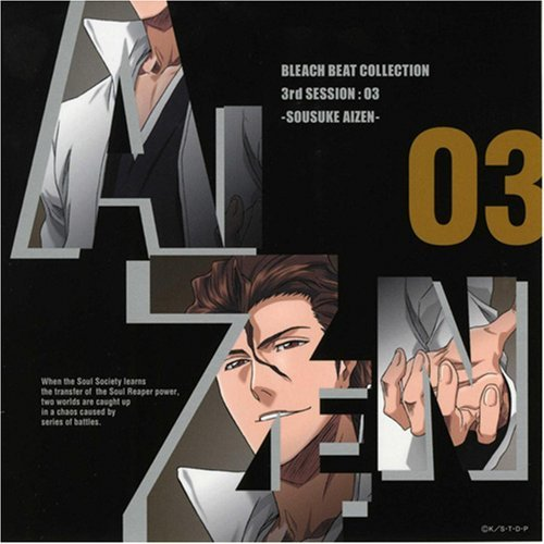 BLEACH BEAT COLLECTION 3rd SESSION:03 SOUSUKE AIZE