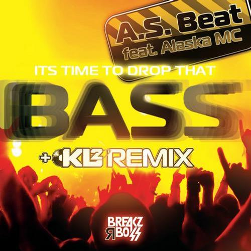 Its Time To Drop That Bass (KL2 remix)