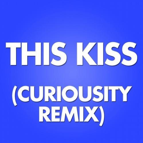 This Kiss (Curiousity remix)