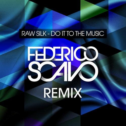 Do It To The Music-Federico Scavo Remix