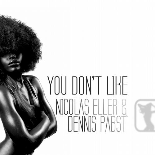 You Don't Like (Original Mix)