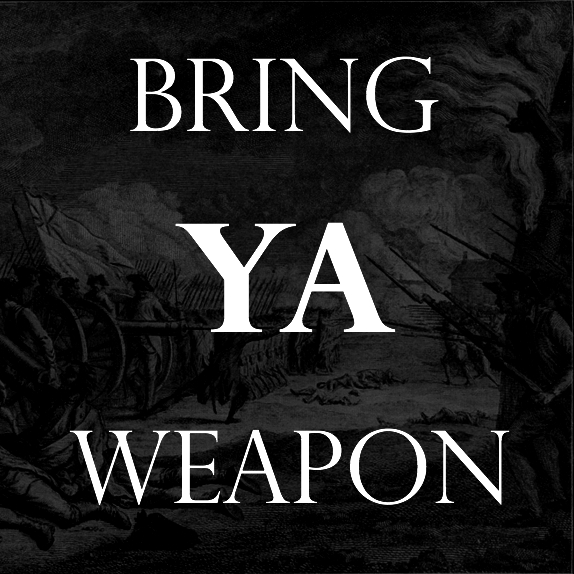 Bring Ya Weapon