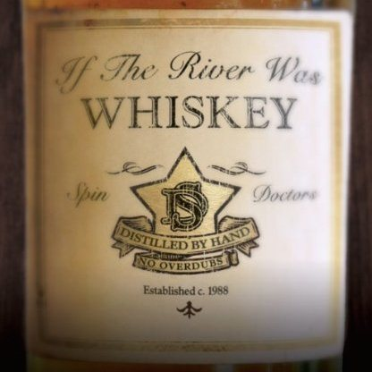 If The River Was Whiskey