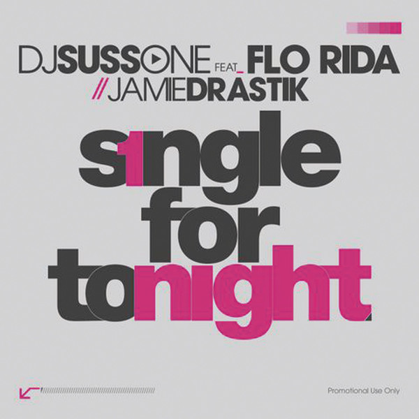 Single For Tonight (feat. Flo Rida & Jamie Drastik)