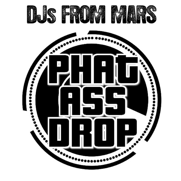 Phat Ass Drop (Dub Mix)