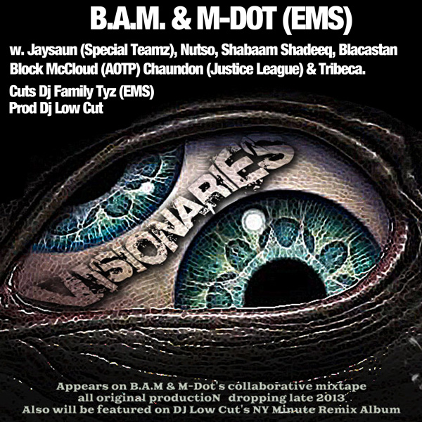 Visionaries feat.  Jaysaun, Nutso, Block McCloud, Blacastan, Chaundon, Tribeca & Shabaam Sahdeeq (Prod DJ Low Cut, Cuts DJ Family Tyz)