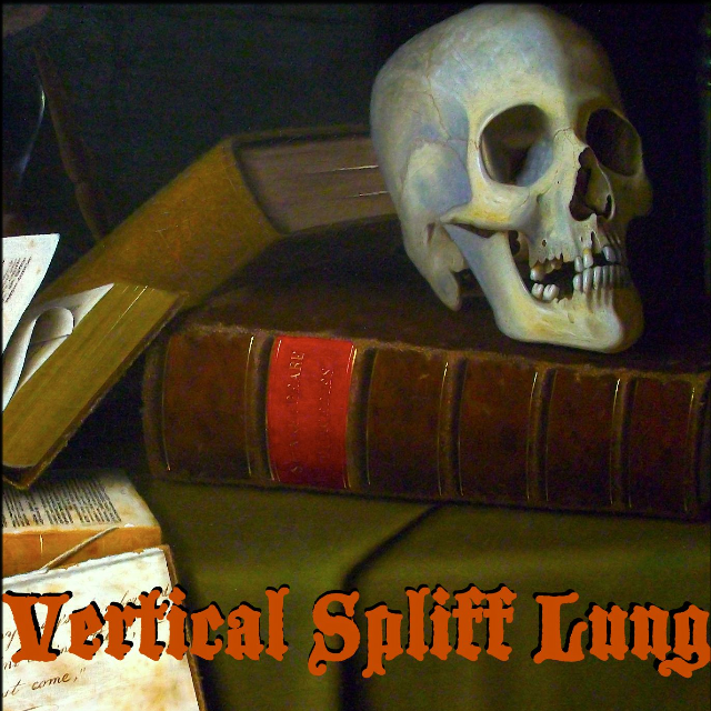 Vertical Spliff Lung