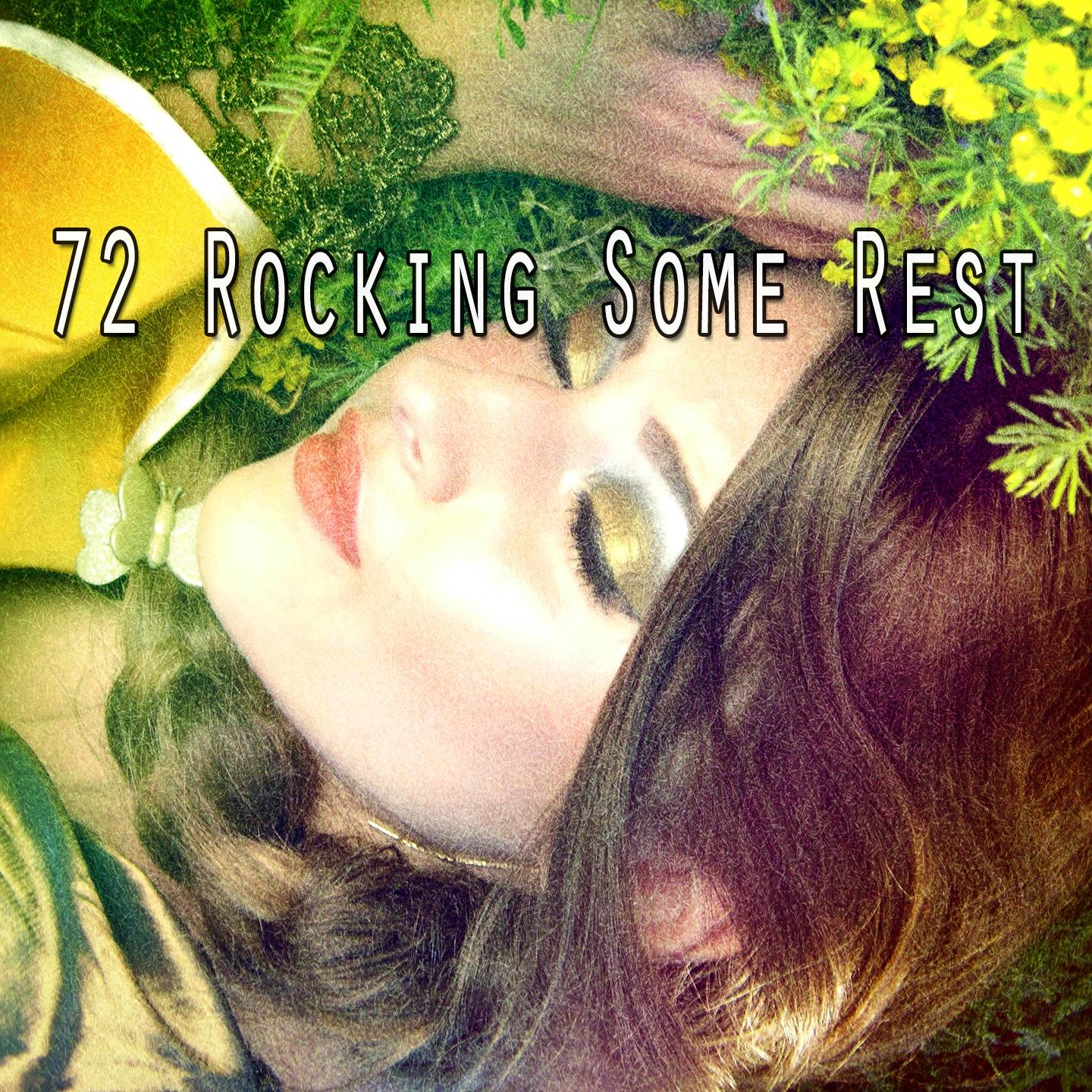 72 Rocking Some Rest