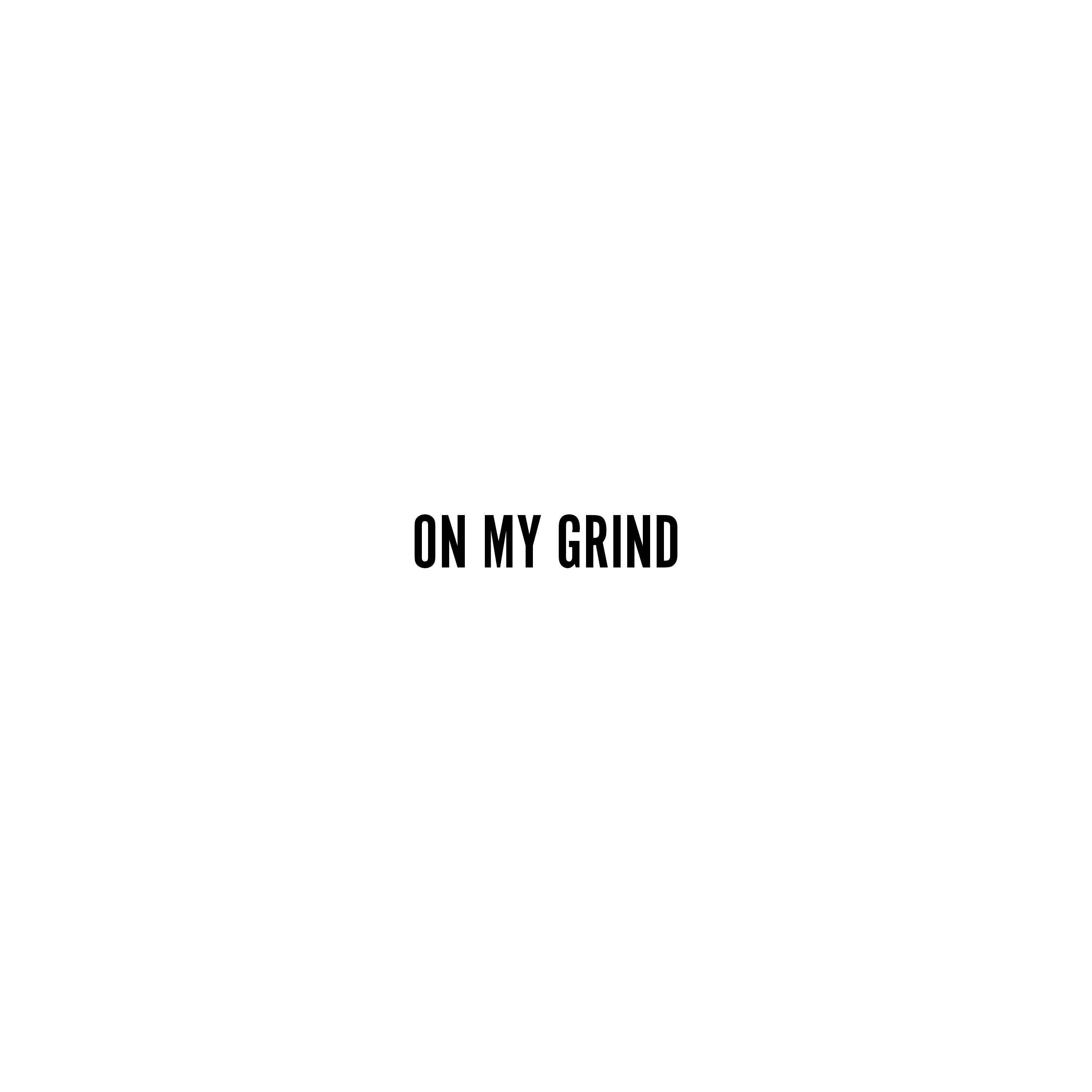On The Grind