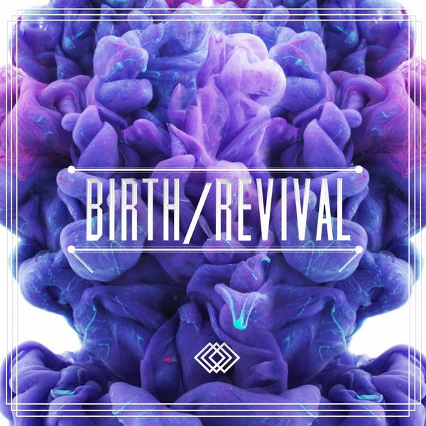 Birth/Revival