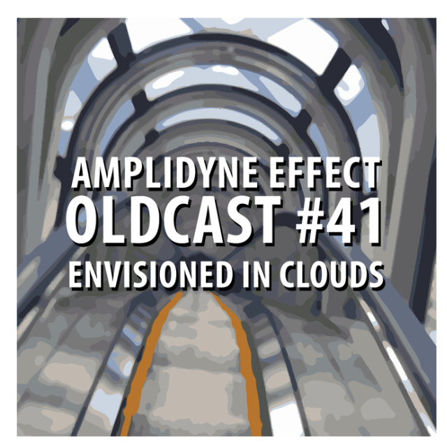 Oldcast #41 - Envisioned in Clouds (Part 1)