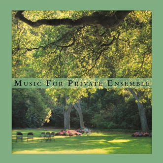 Music for Private Ensemble