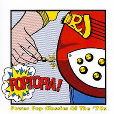 Poptopia! Power Pop Classics of the '70s